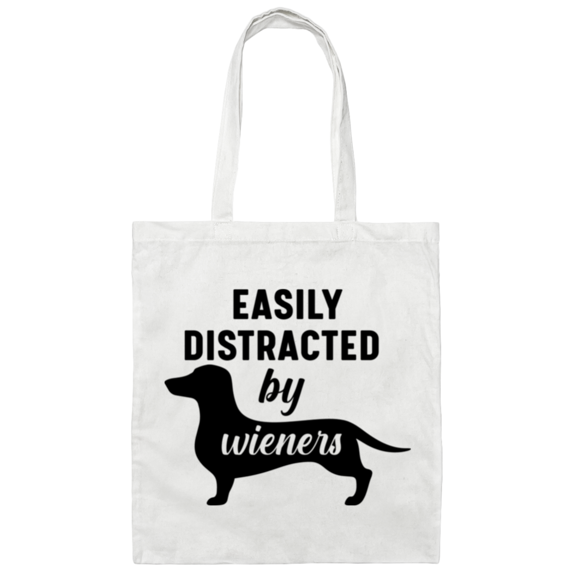 "Easily Distracted by Wieners" Dachshund Dog Lover's Tote Bag