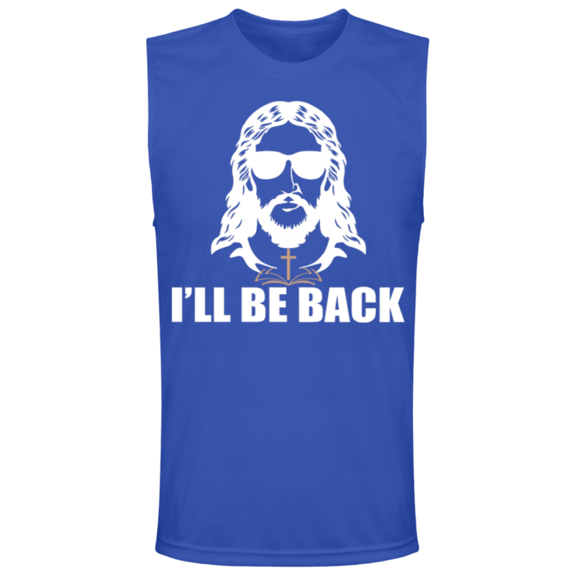 "I'll Be Back" - Jesus Christ Muscle Tee