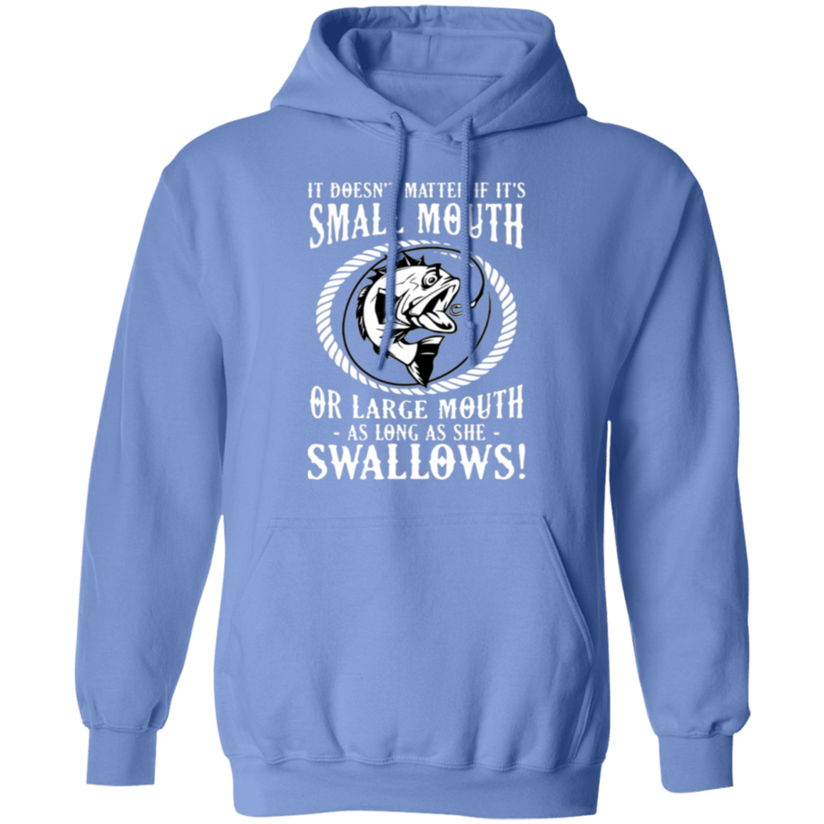 Funny Fishing Hoodie: "Small Mouth or Large Mouth, As Long As She Swallows!" – Cozy & Fun for Anglers!