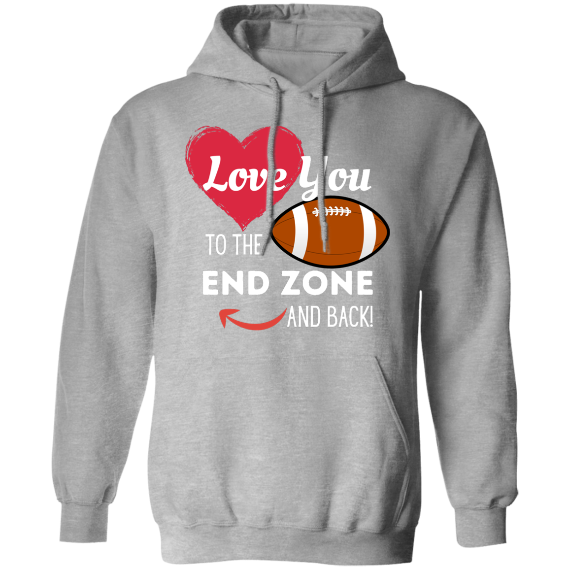 "Love You to the End Zone and Back" Football Hoodie – Perfect Gift for Football Lovers