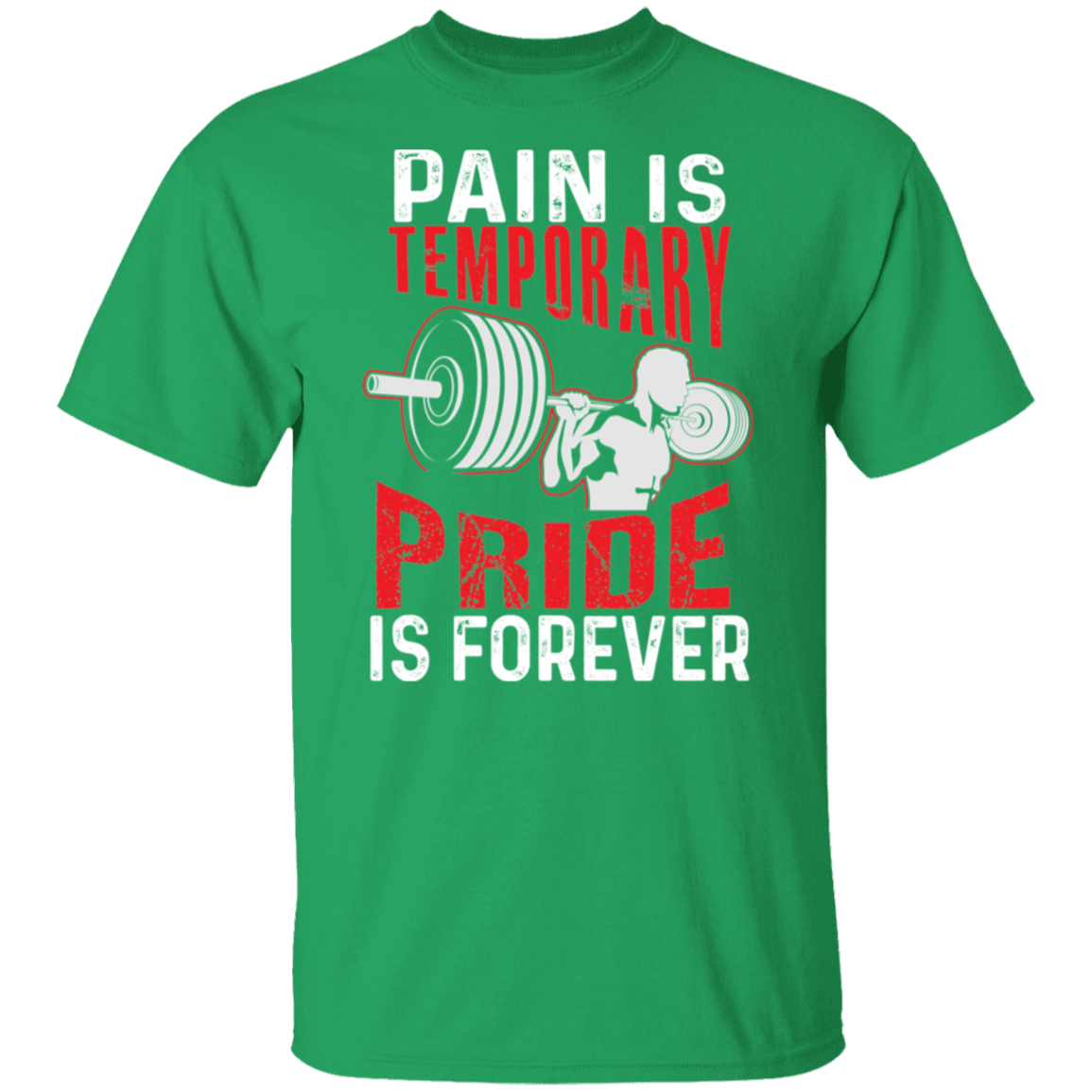 "Pain Is Temporary. Pride Is Forever." Fitness T-Shirt – Motivational Gym Shirt for Weight Lifters!