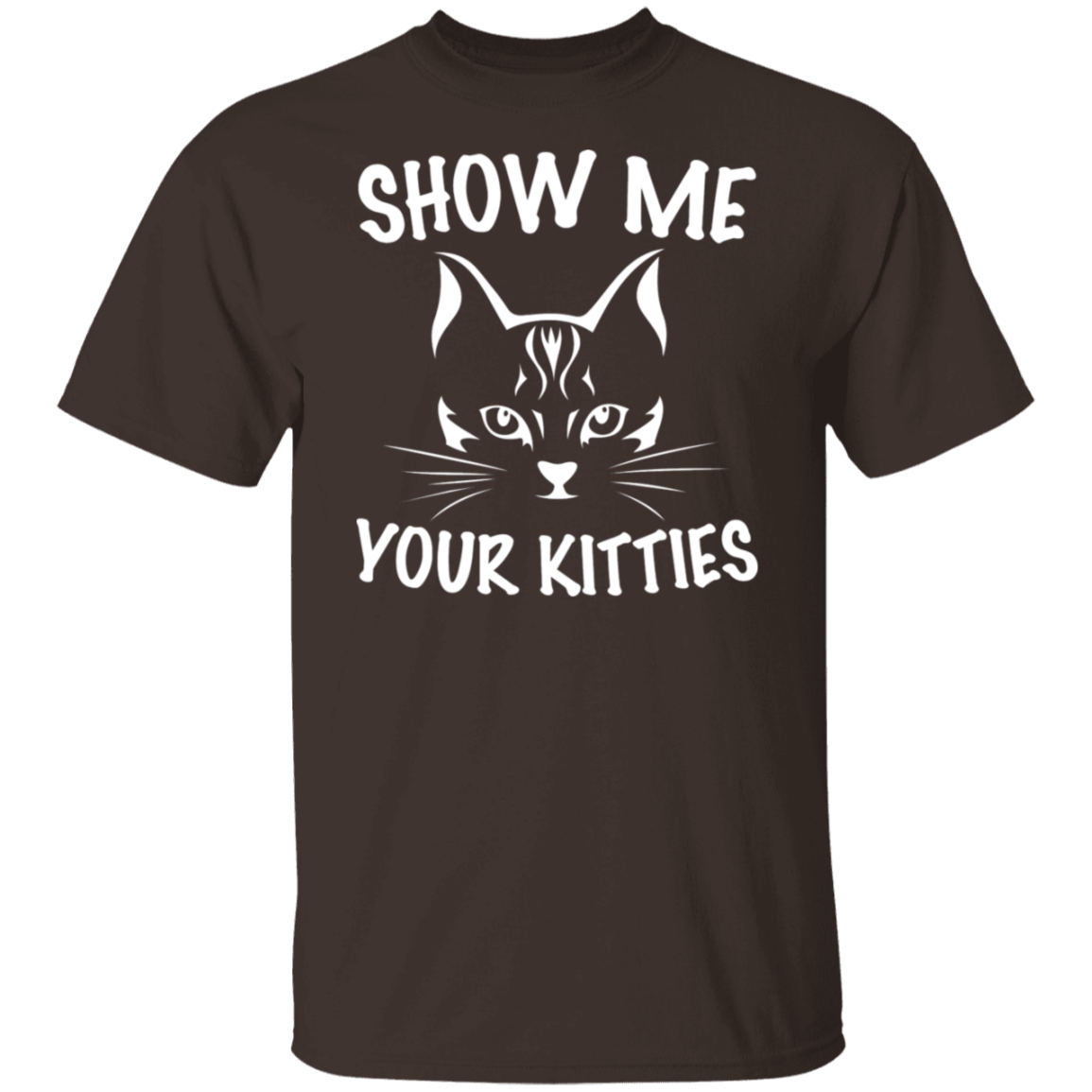 "Show Me Your Kitties" Cute Cat T-Shirt – The Purr-fect Tee for Cat Lovers, Cat Owners, and Cat Ladies!