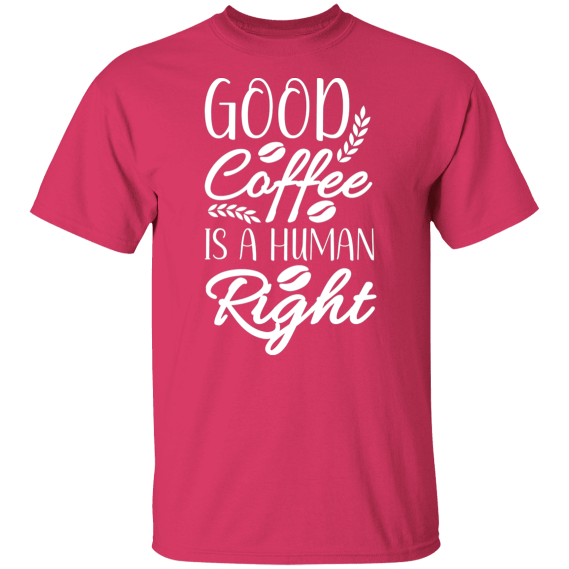 "Good Coffee is a Human Right" T-Shirt – Perfect Gift for Coffee Lovers!