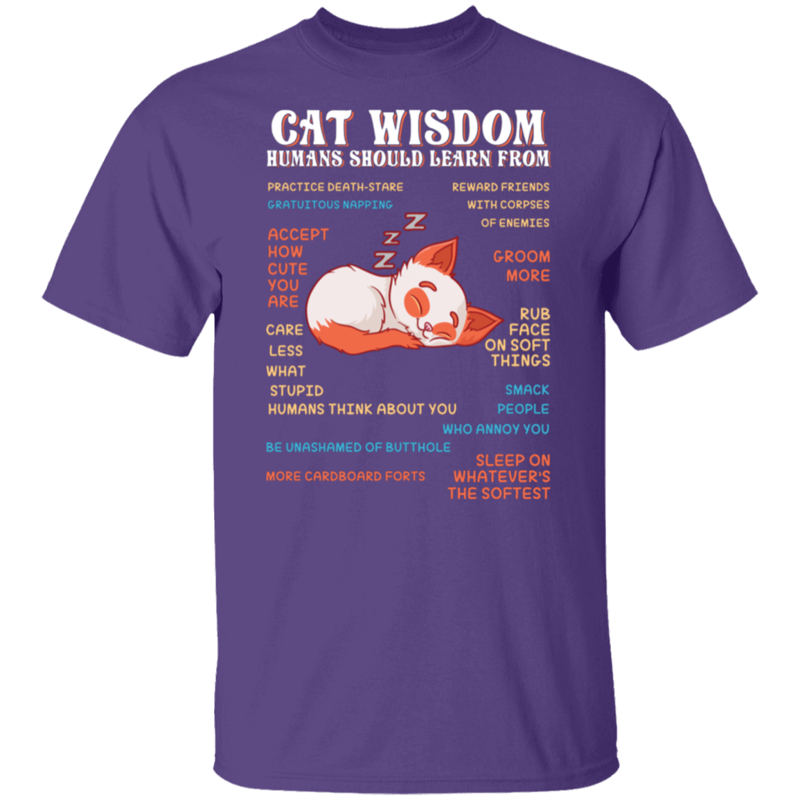 "Cat Wisdom" Tee: Hilarious Life Lessons from Our Feline Friends!