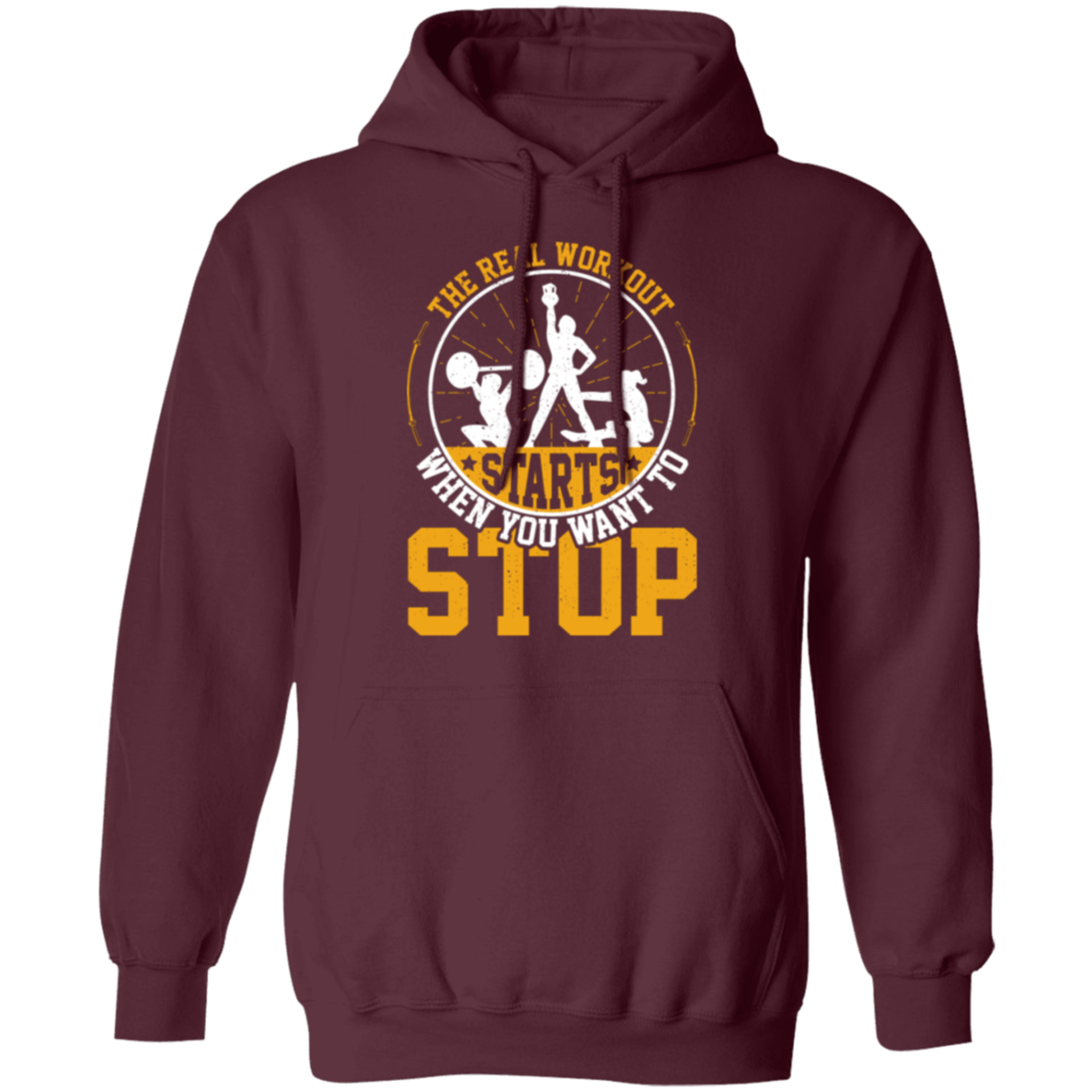 "The Real Workout Starts When You Want To Stop" Hoodie – Essential Gear for Fitness Enthusiasts!