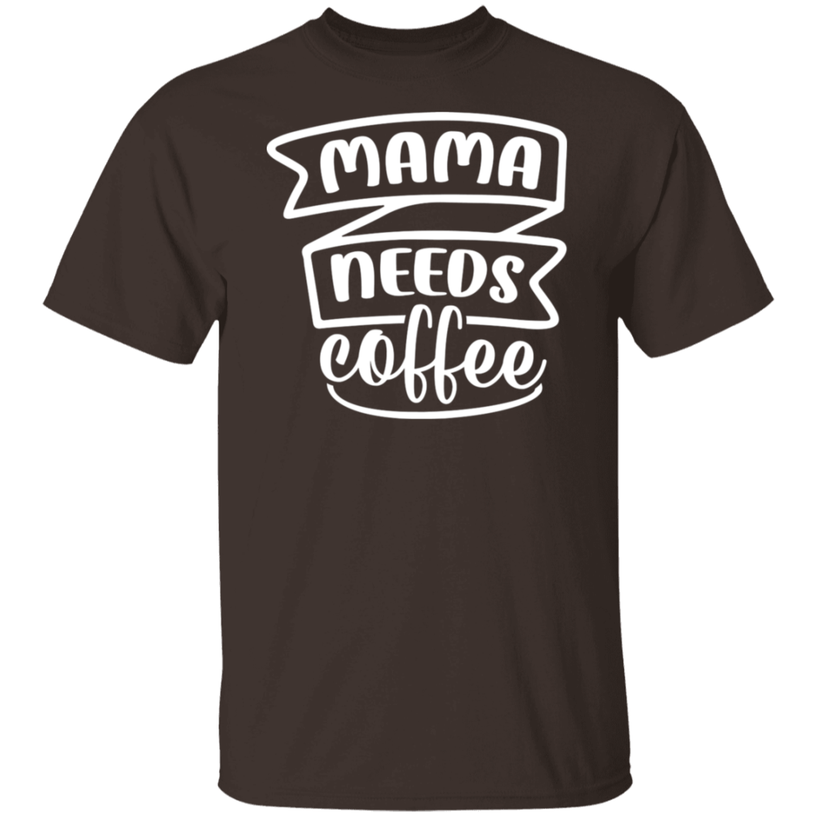 Chic "Mama Needs Coffee" T-Shirt - Perfect for Coffee-Loving Moms!