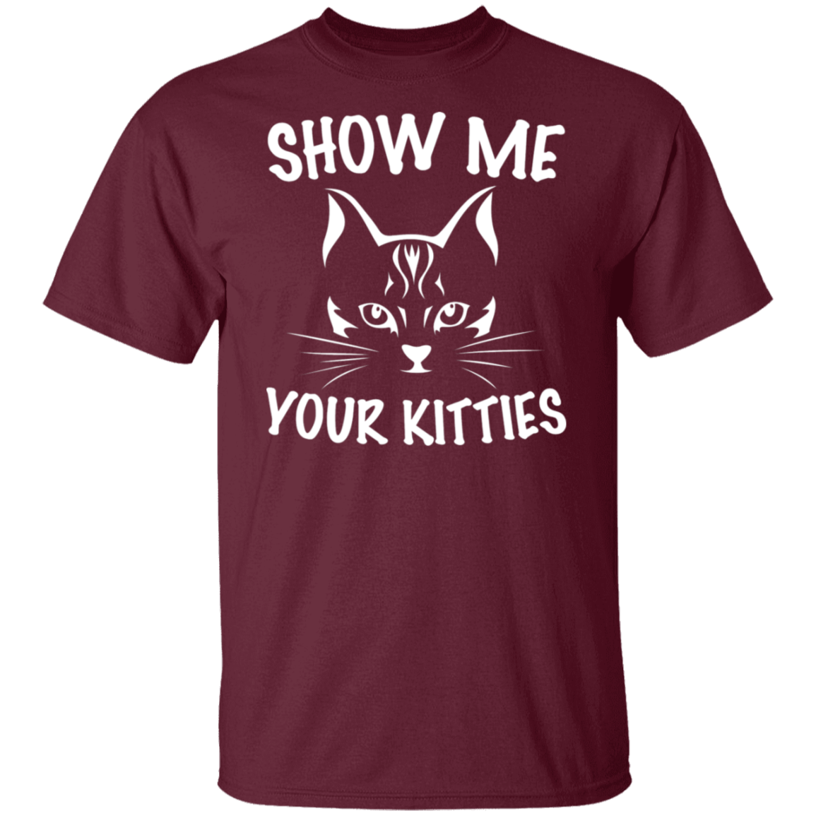 "Show Me Your Kitties" Cute Cat T-Shirt – The Purr-fect Tee for Cat Lovers, Cat Owners, and Cat Ladies!
