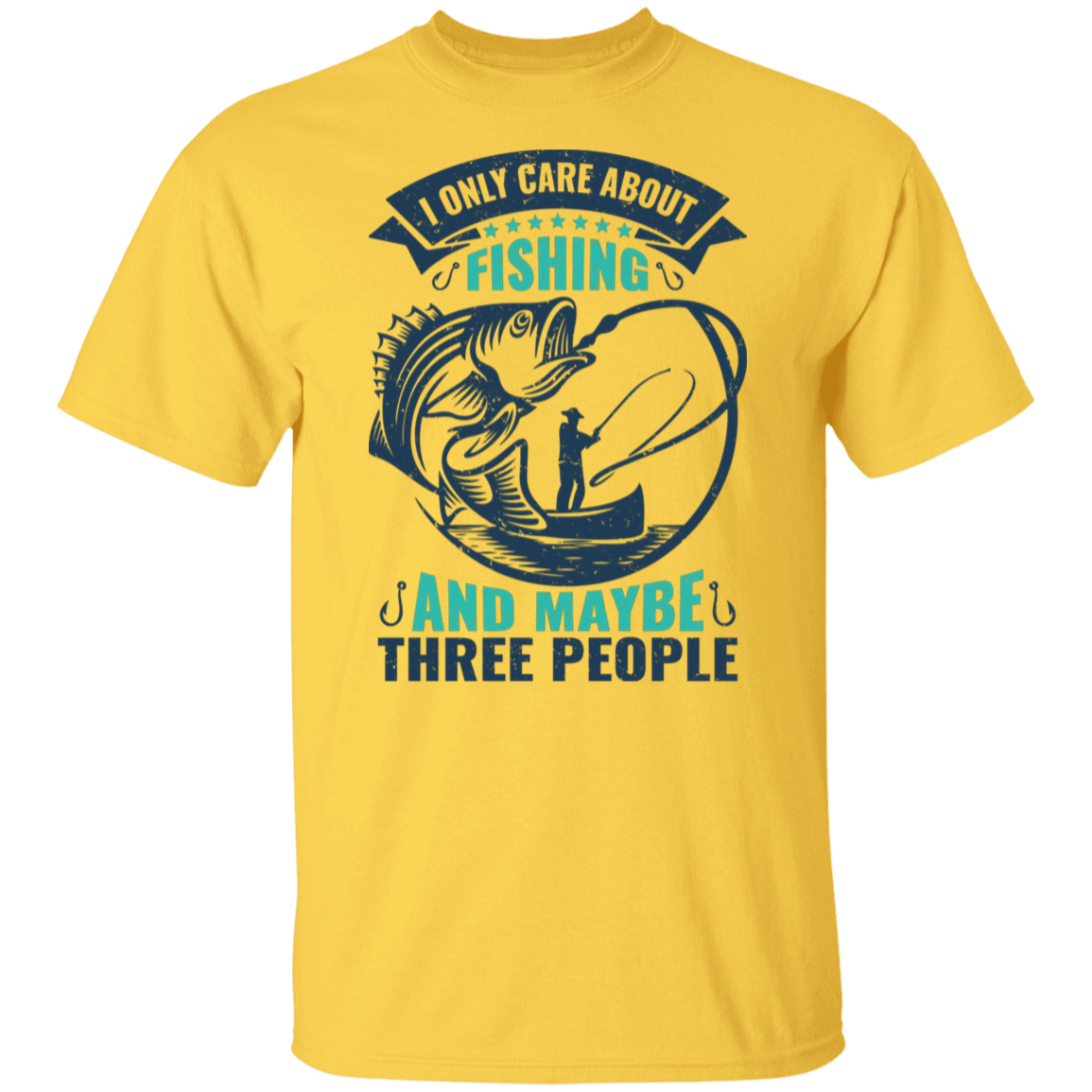 Funny Fishing T-Shirt - "I Only Care About Fishing And Maybe Three People" – Ideal for Anglers!