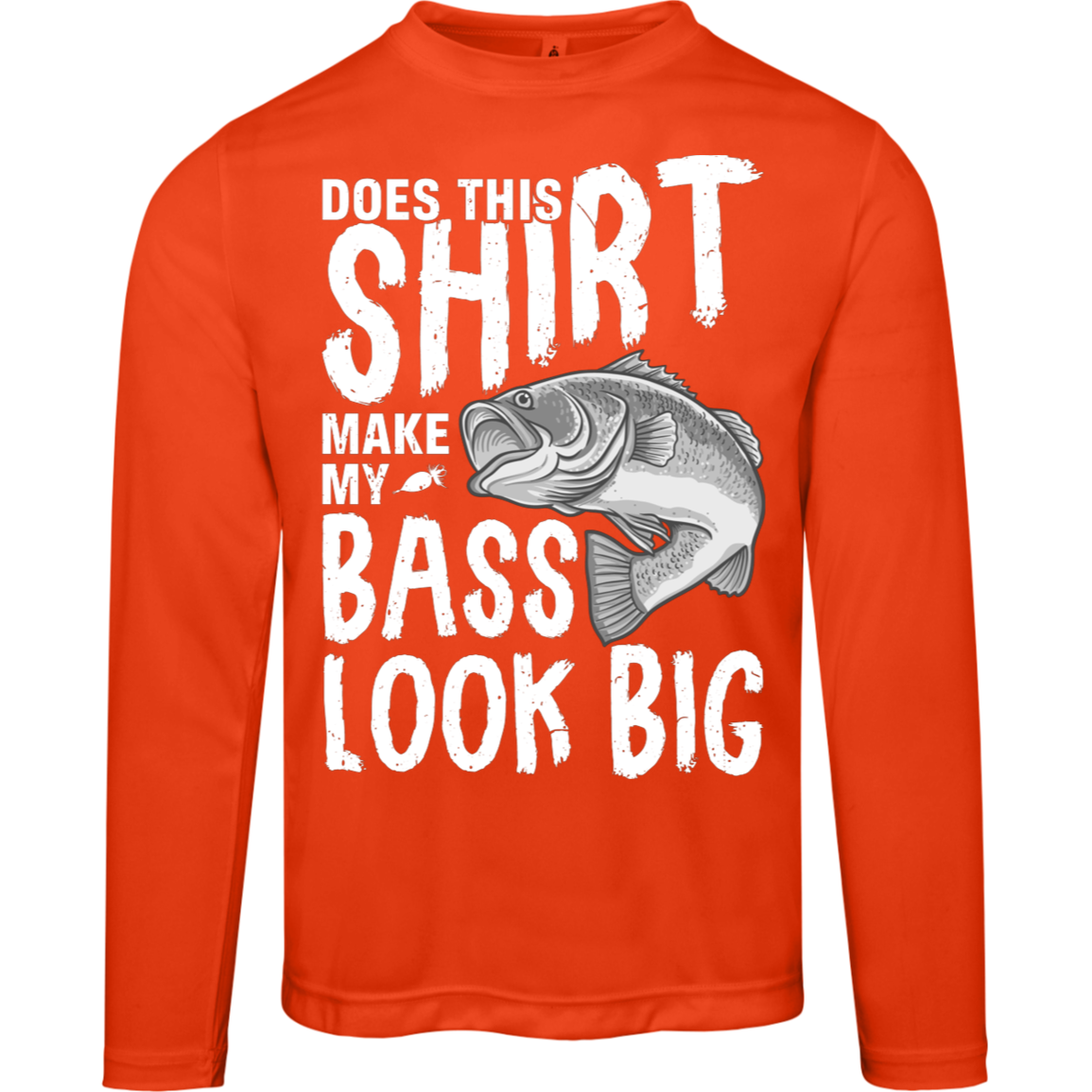"Does This Shirt Make My Bass Look Big?" – Long Sleeve Fishing T-Shirt with Moisture-Wicking and UV Protection!