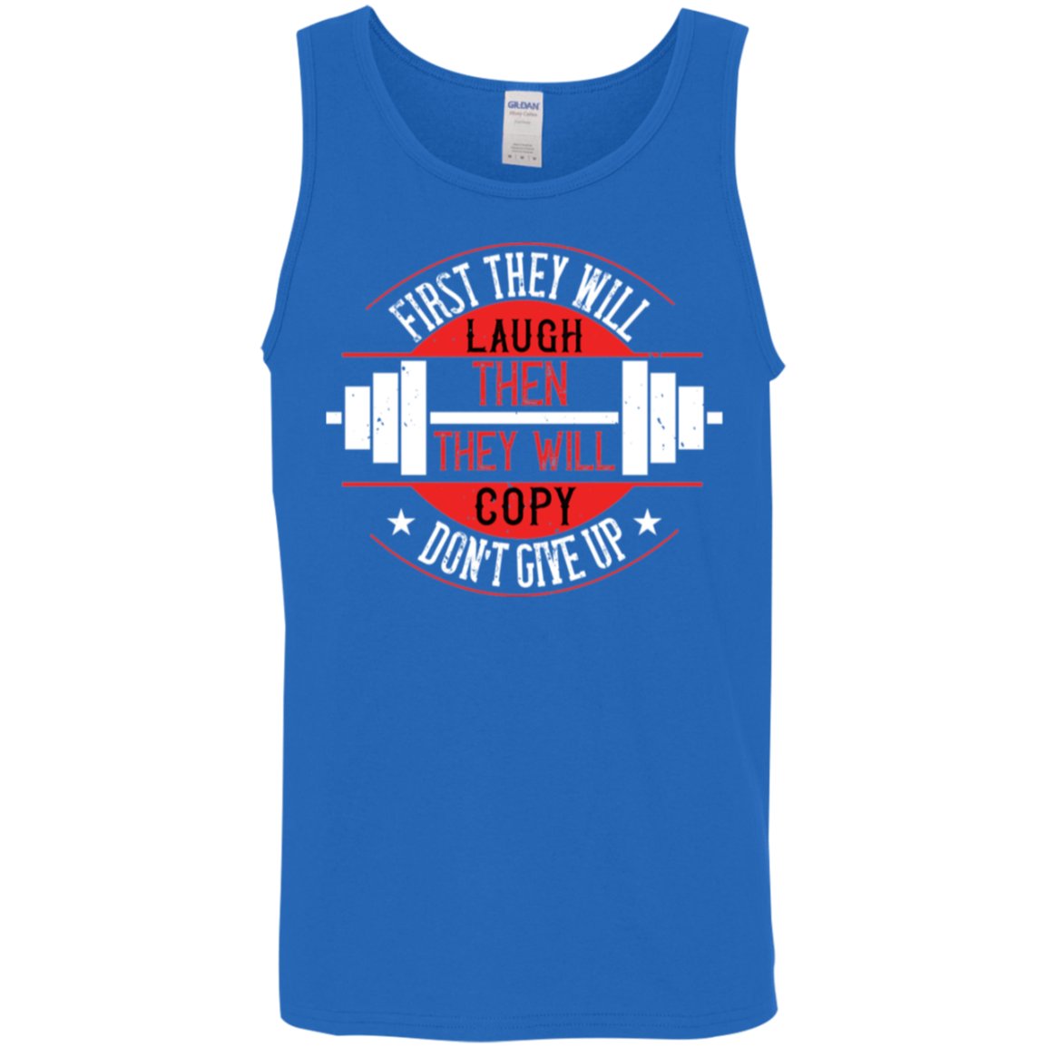 "First They Will Laugh, Then They Will Copy" Tank Top – Motivational Gym Wear for Lifters and Fitness Enthusiasts!
