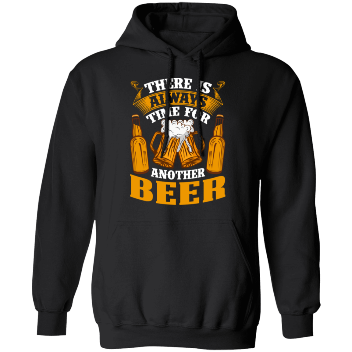 "There Is Always Time For Another Beer" Hoodie – Cozy and Fun for Beer Enthusiasts!