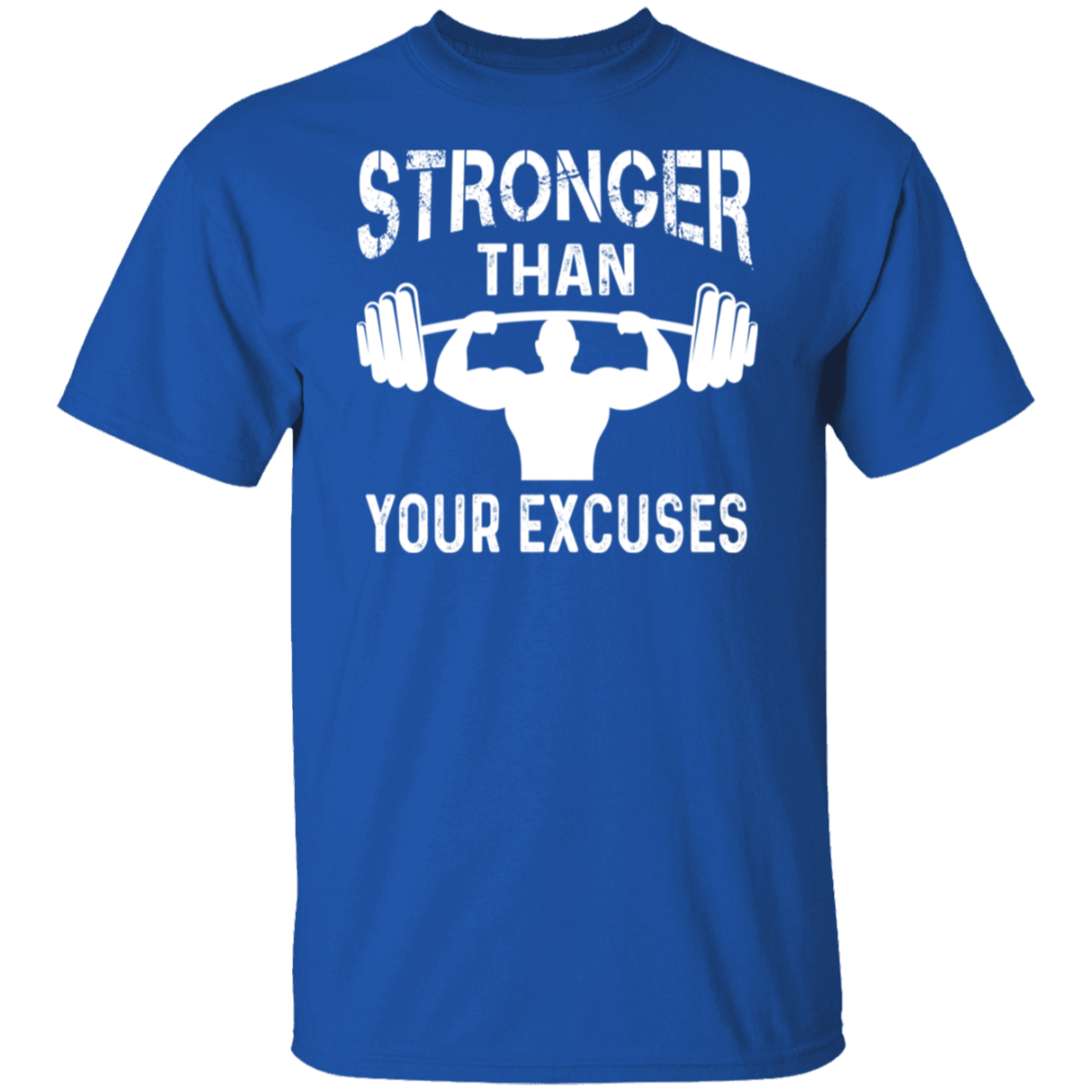 "Stronger Than Your Excuses" – Motivational Fitness T-Shirt for Gym Enthusiasts!