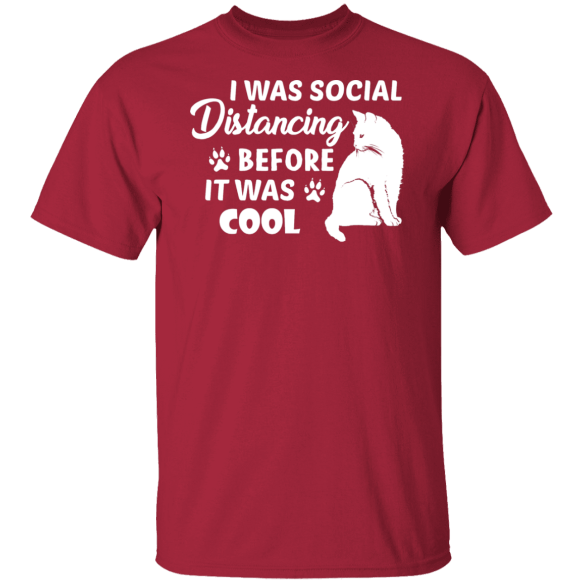 Cat Lover's T-Shirt: "I Was Social Distancing Before It Was Cool"