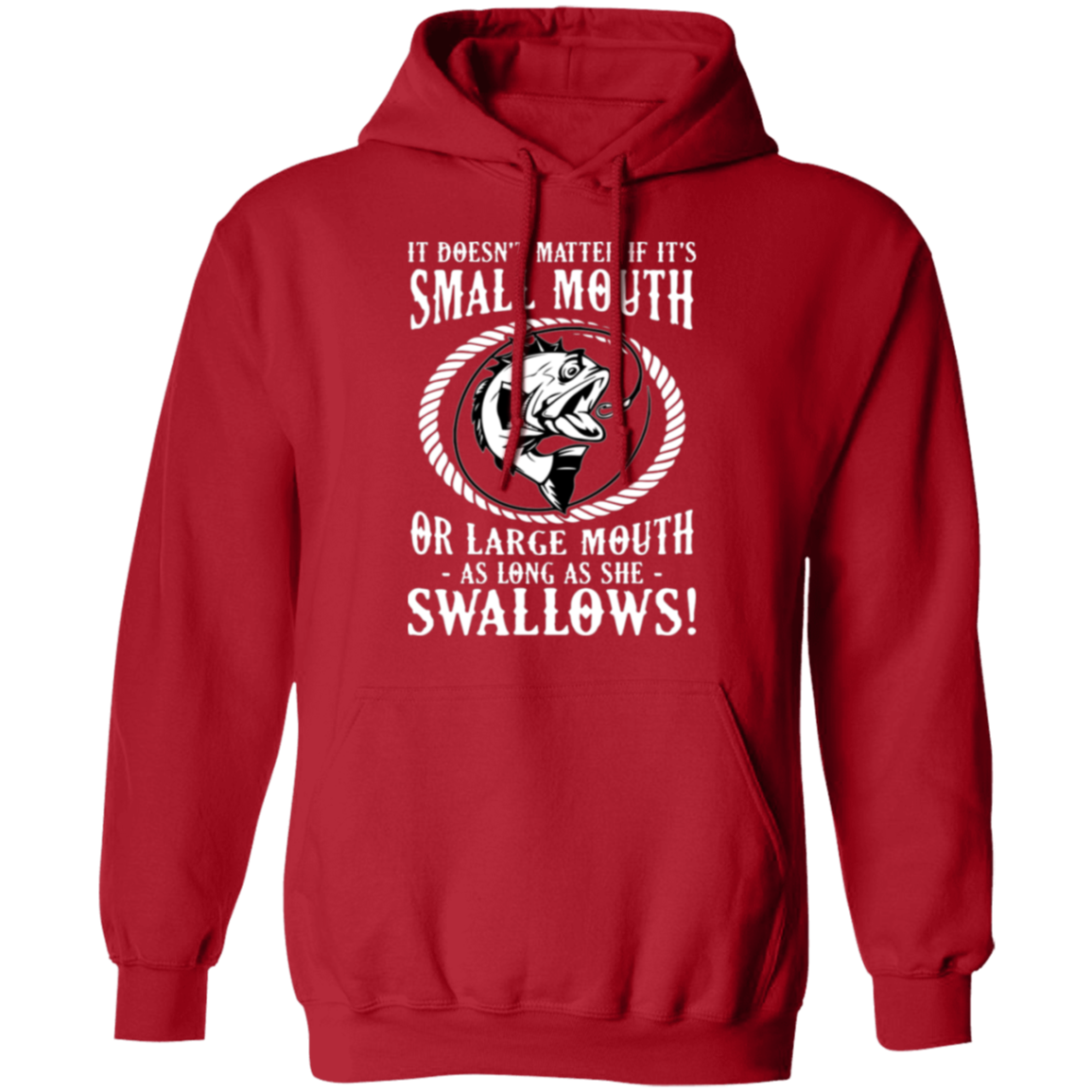 Funny Fishing Hoodie: "Small Mouth or Large Mouth, As Long As She Swallows!" – Cozy & Fun for Anglers!