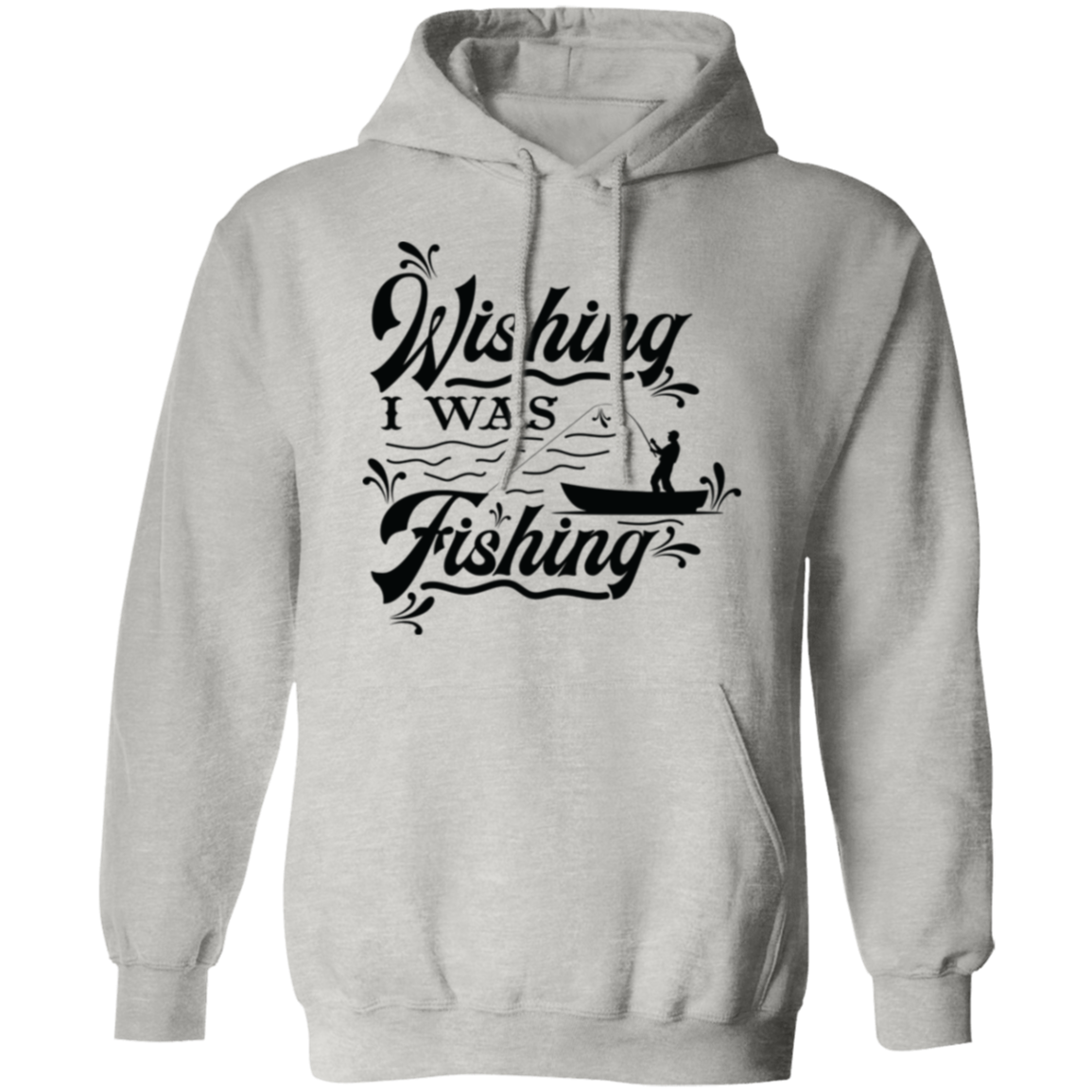 "Wishing I Was Fishing" Hoodie - Cozy & Fun for Anglers & Fishing Lovers!