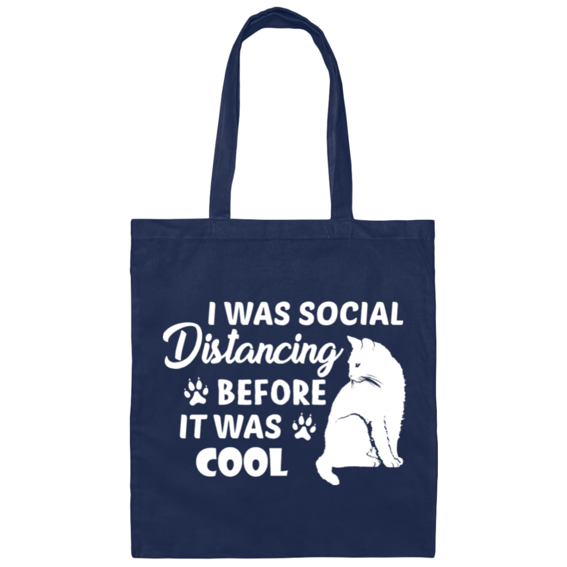 Cat Lover's Tote Bag: "I Was Social Distancing Before It Was Cool"