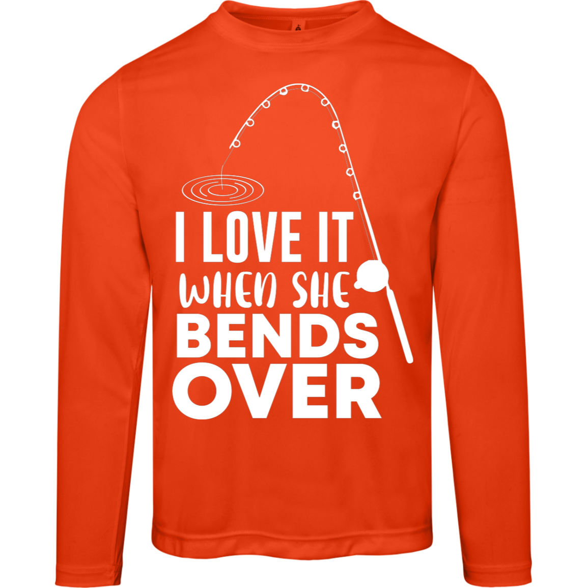 "I Love It When She Bends Over" Performance Long-Sleeve Tee – Moisture-Wicking & UV 40+ Protection!