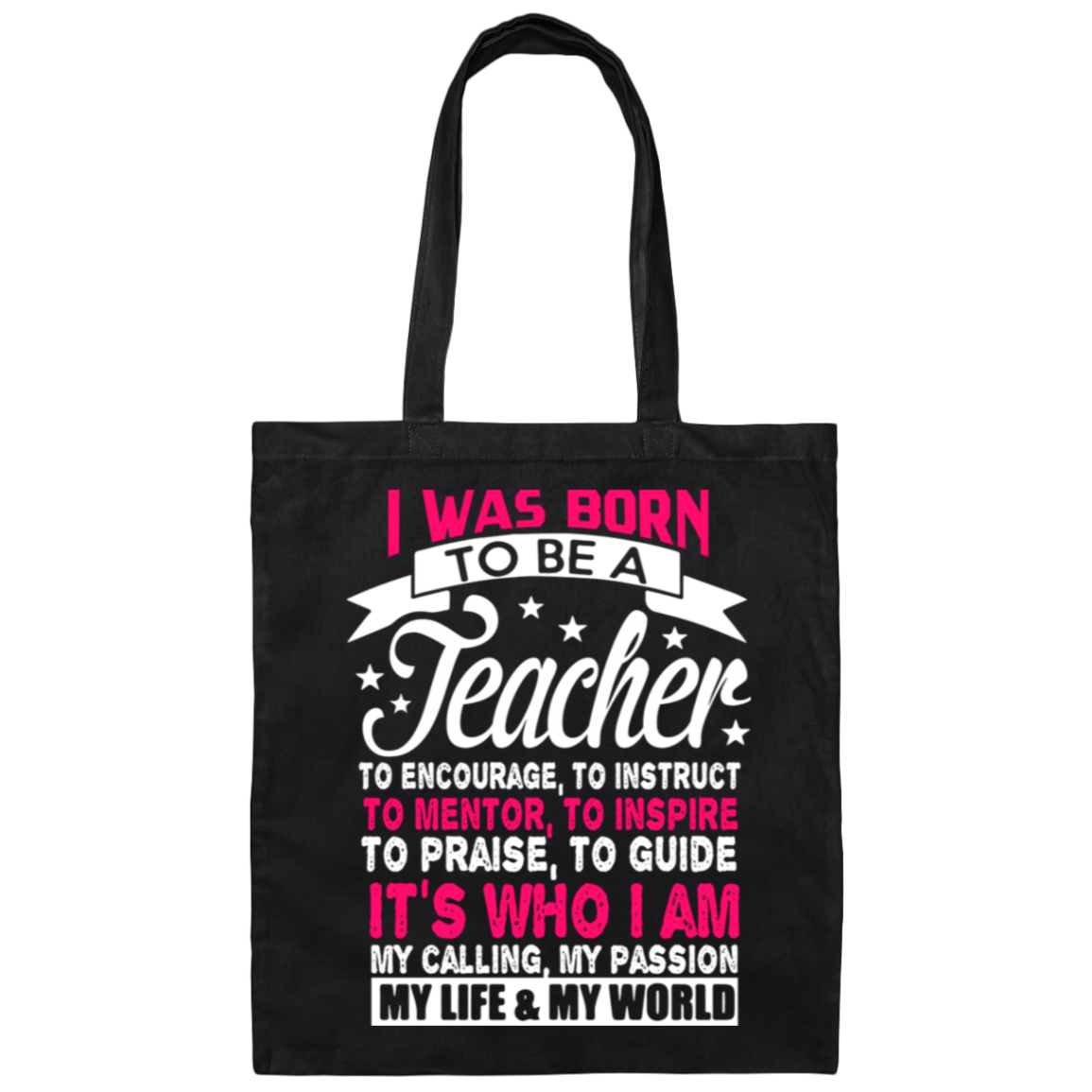 "I Was Born To Be A Teacher": Inspirational Canvas Tote Bag for Dedicated Educators