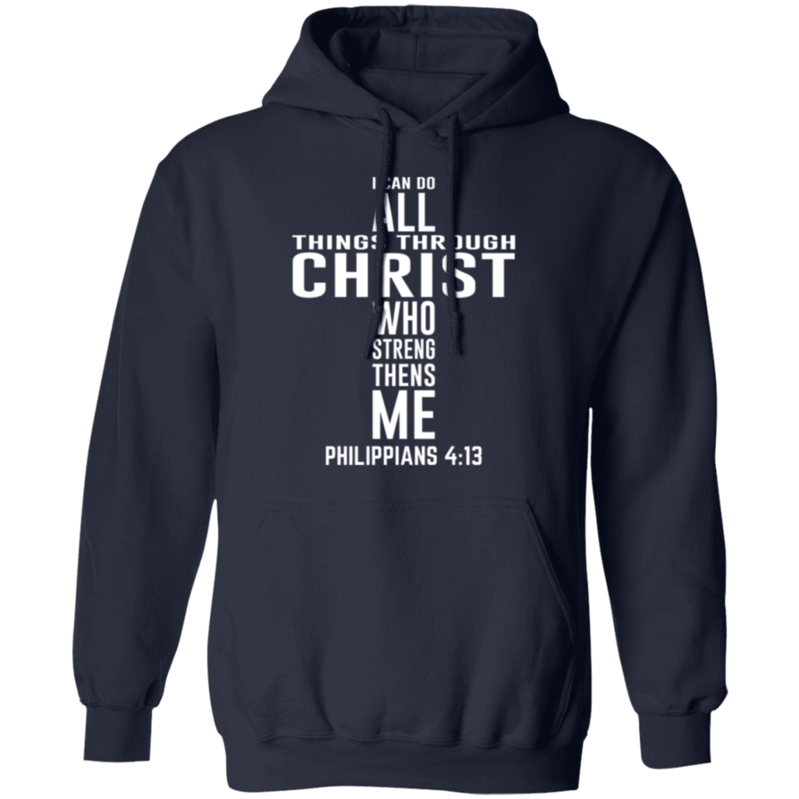 Philippians 4:13 Christian Cross Pullover Hoodie