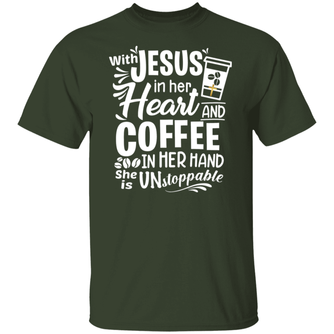 "With Jesus and Coffee" - Unstoppable Christian Woman T-Shirt
