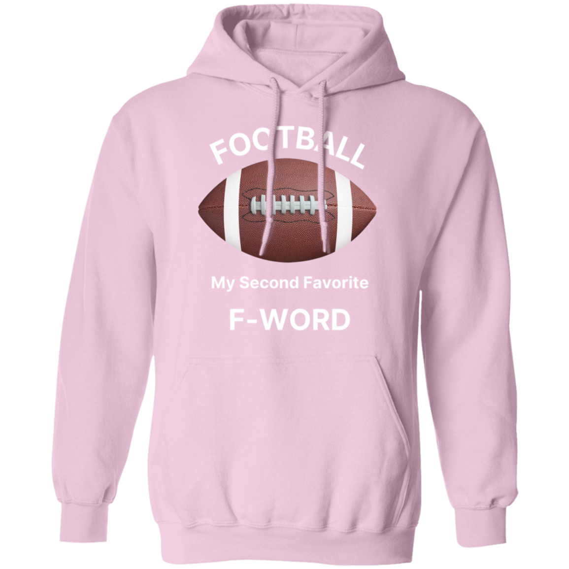 "Football: My Second Favorite F-Word" Hoodie – The Ultimate Gear for Football Fans!