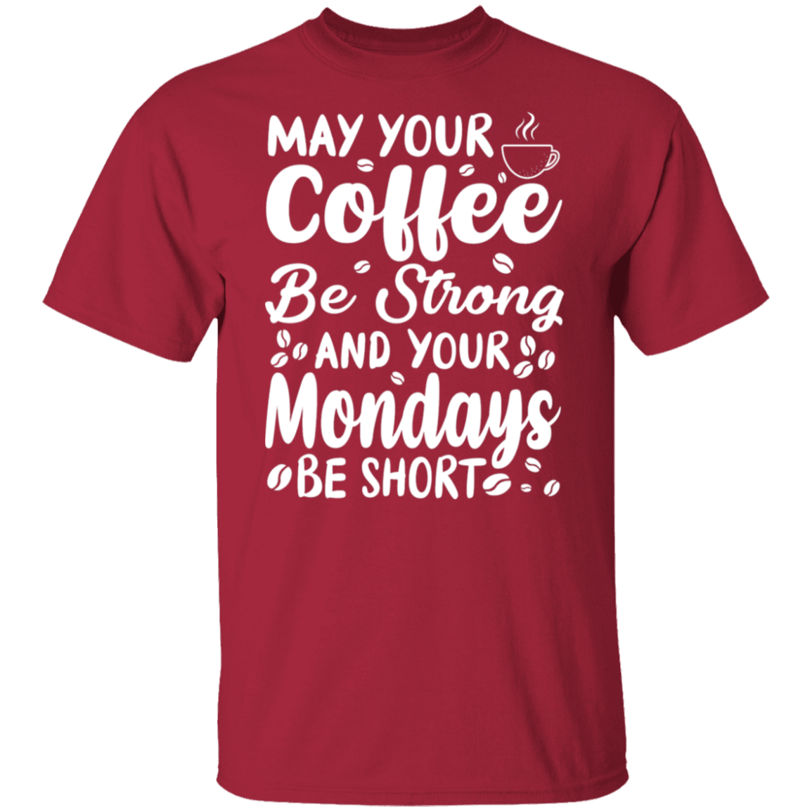 "Strong Coffee, Short Mondays" T-Shirt – Witty & Inspirational for Coffee Lovers!