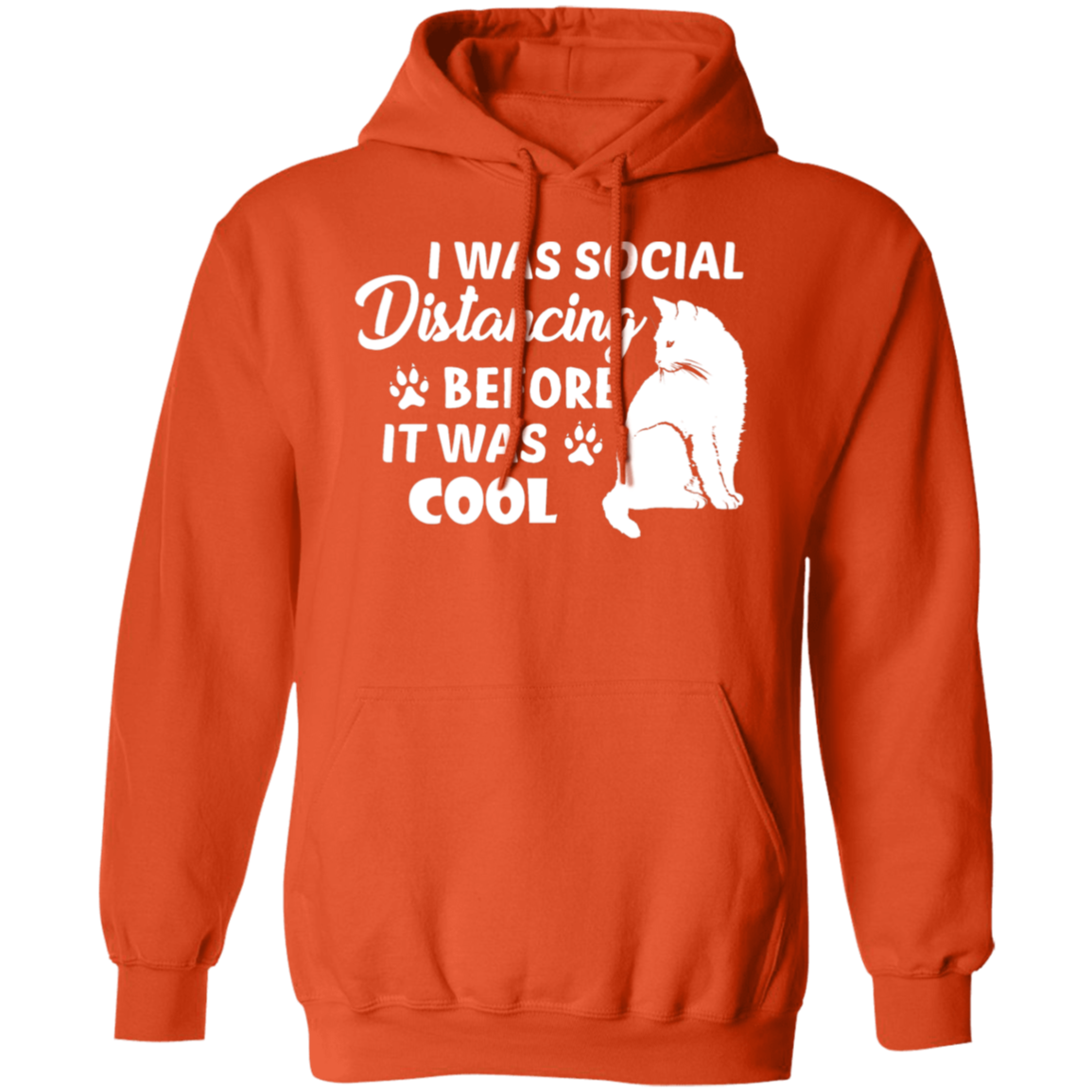Cat Lover's Hoodie: "I Was Social Distancing Before It Was Cool"