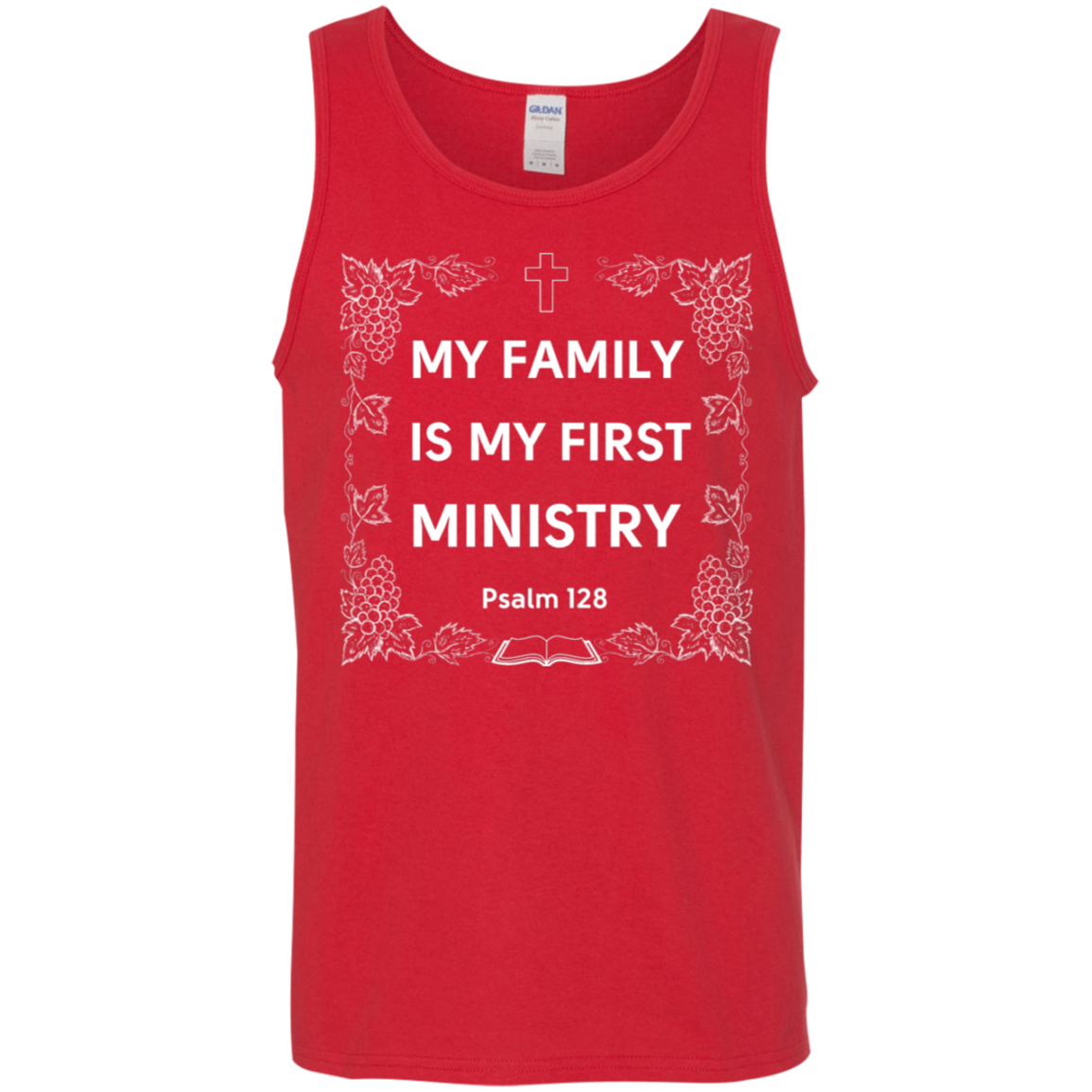 "My Family Is My First Ministry" Psalm 128 Tank Top: Perfect Gift for Christian Fathers & Husbands!