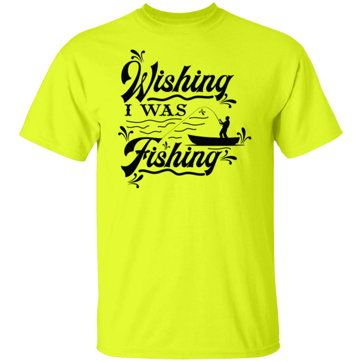 "Wishing I Was Fishing" T-Shirt - Perfect for Anglers & Fishing Enthusiasts!