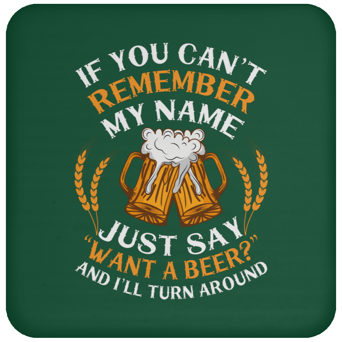 “Cheers to Forgetfulness” Beer Lover’s Coaster – Fun & Functional for Happy Hour!