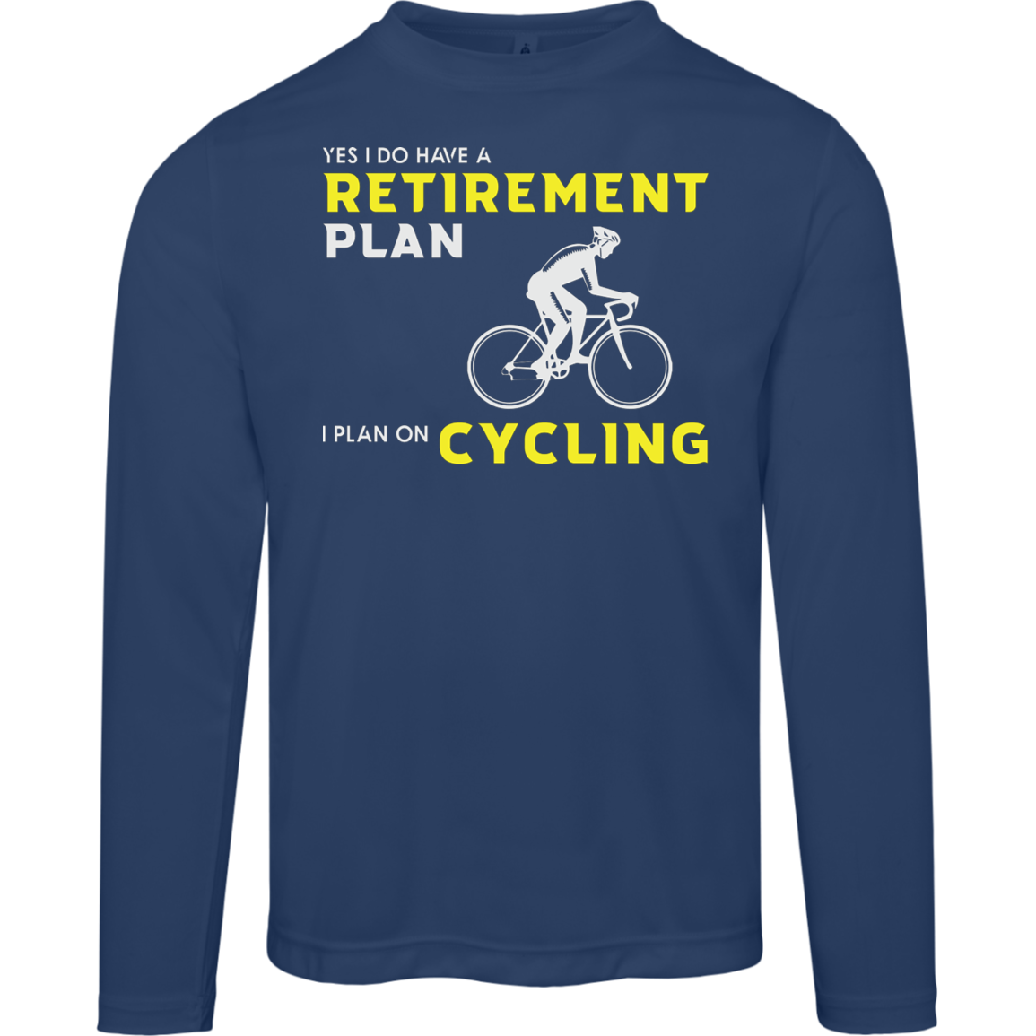 "Retirement Plan? Just Cycling!" | Moisture-Wicking Cycling Long Sleeve Tee with UV Protection!