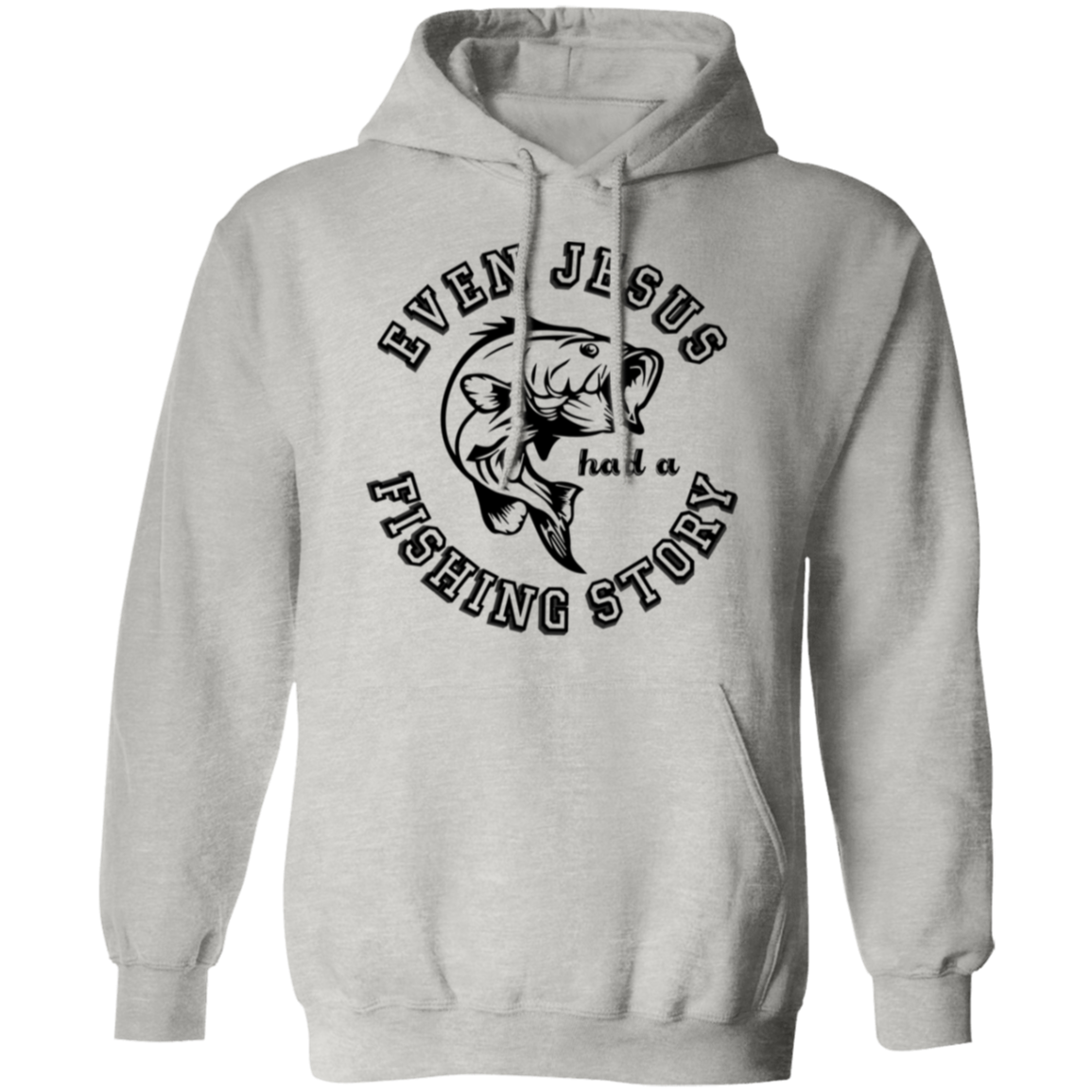 "Even Jesus Had A Fishing Story" Hoodie – Stay Cozy with a Big Fish Tale!