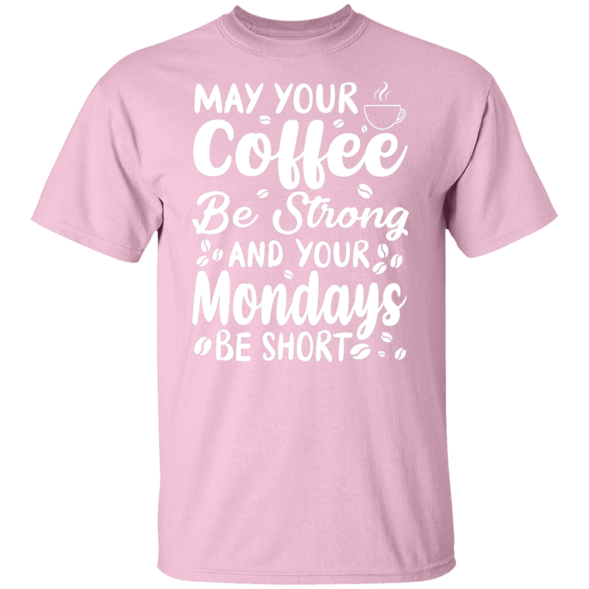 "Strong Coffee, Short Mondays" T-Shirt – Witty & Inspirational for Coffee Lovers!