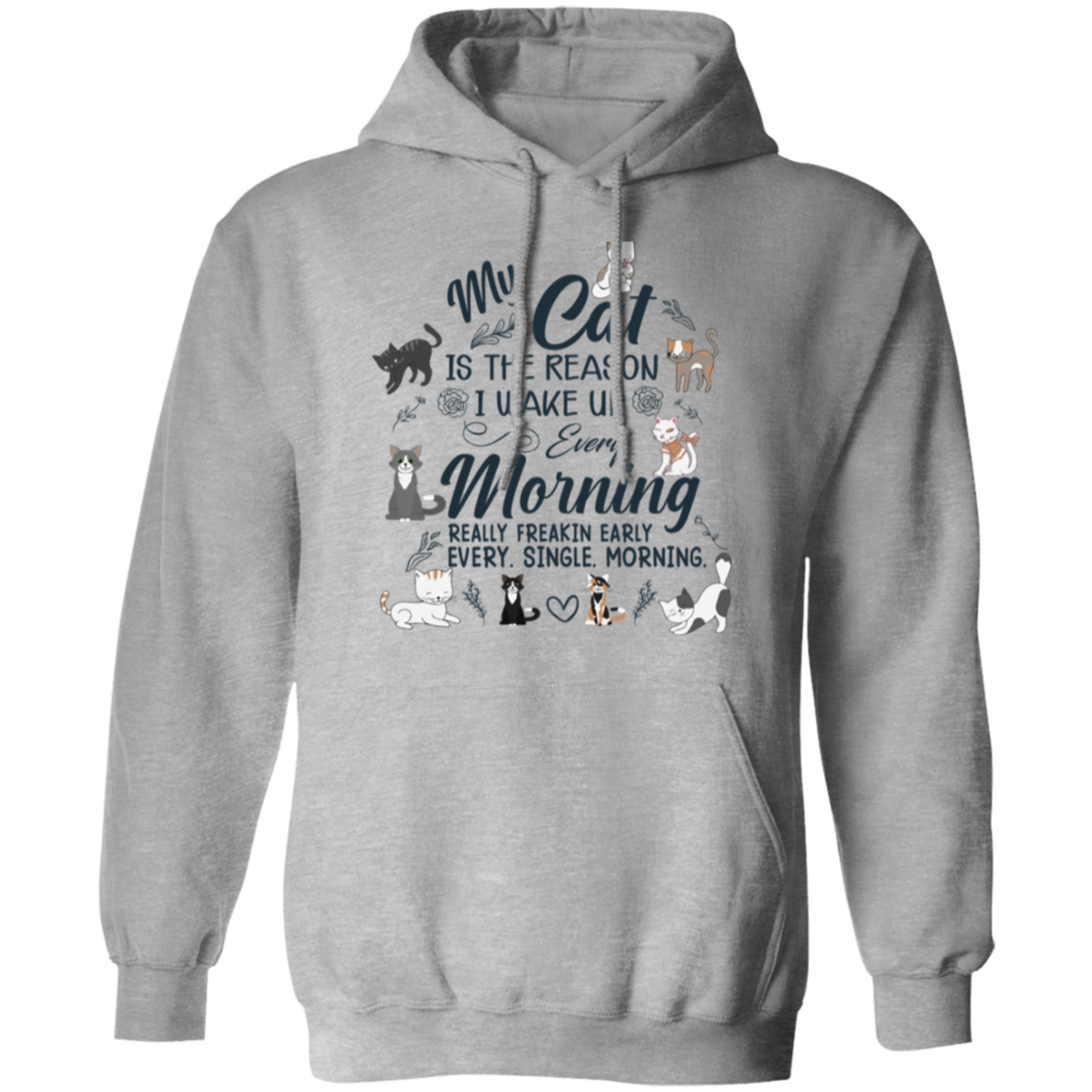 "Every Morning Cat Alarm" - Cute & Cuddly Cat Lover's Hoodie