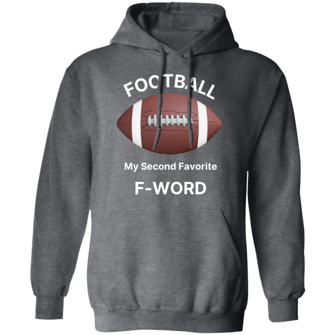 "Football: My Second Favorite F-Word" Hoodie – The Ultimate Gear for Football Fans!