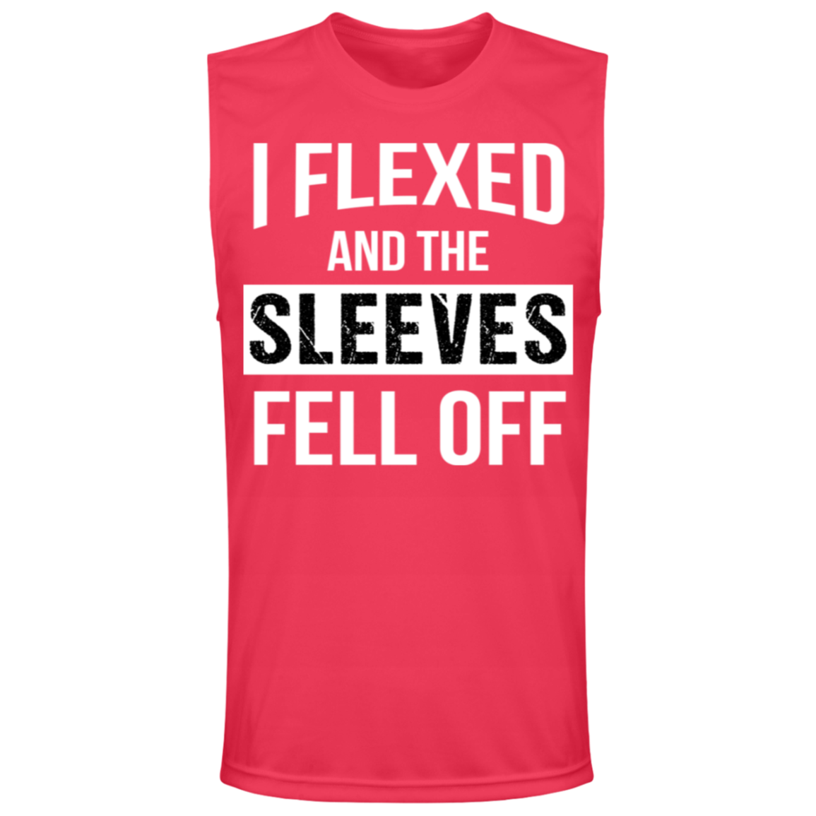 "I Flexed And The Sleeves Fell Off" Muscle Tee – Perfect for Gym Enthusiasts & Weight Lifters!