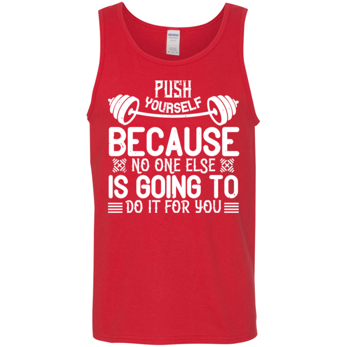 "Push Yourself - No One Else Will Do It For You" Tank Top | Gym and Fitness Wear