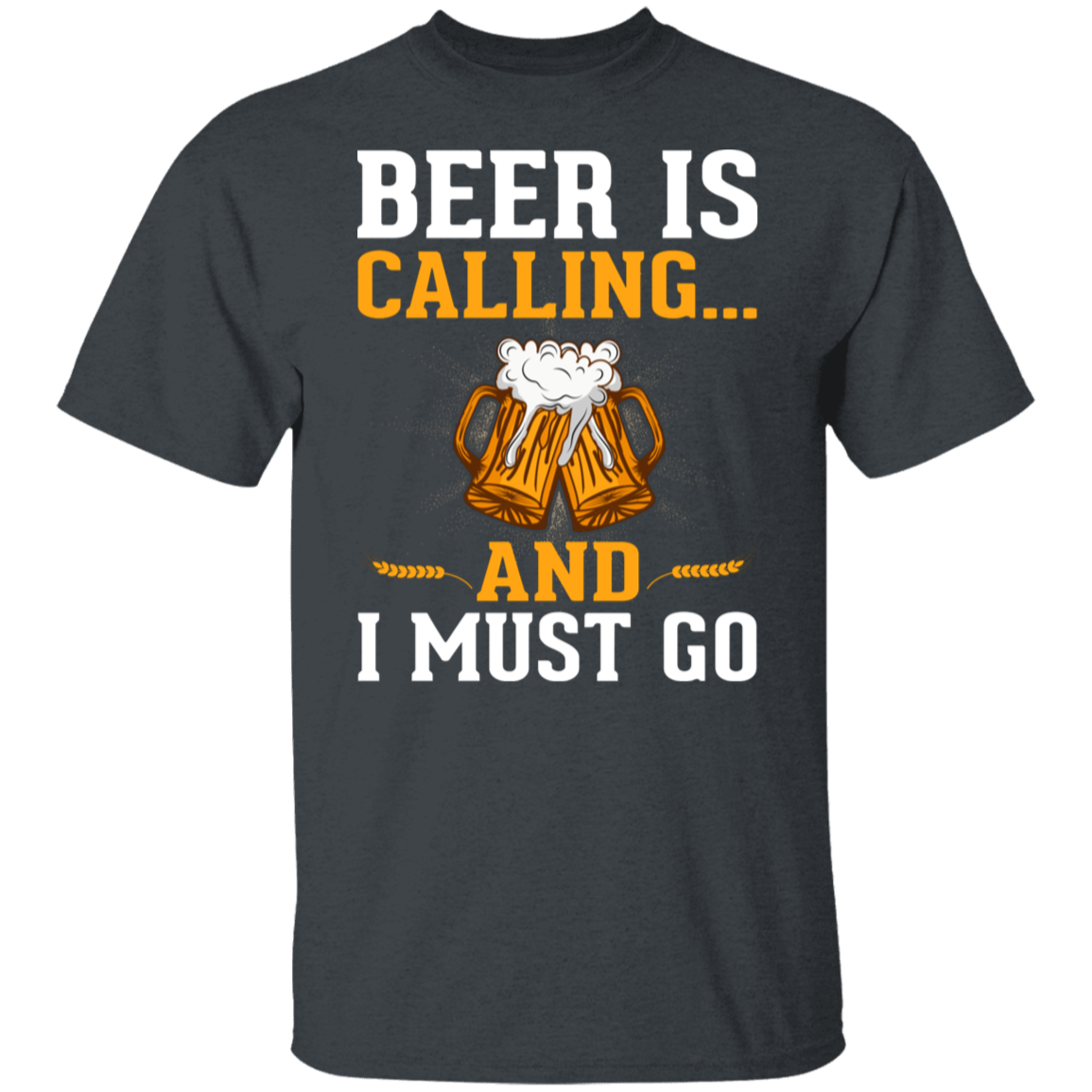 "Beer Is Calling...And I Must Go" Funny T-Shirt – Ideal for Beer Lovers & Happy Hour Fans!
