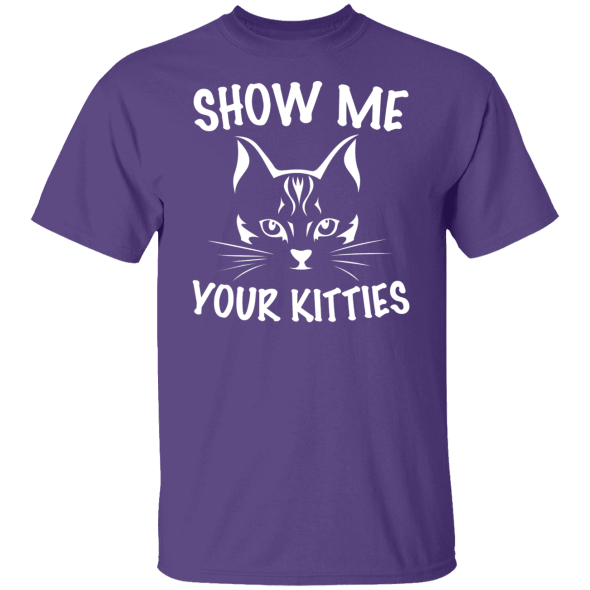 "Show Me Your Kitties" Cute Cat T-Shirt – The Purr-fect Tee for Cat Lovers, Cat Owners, and Cat Ladies!