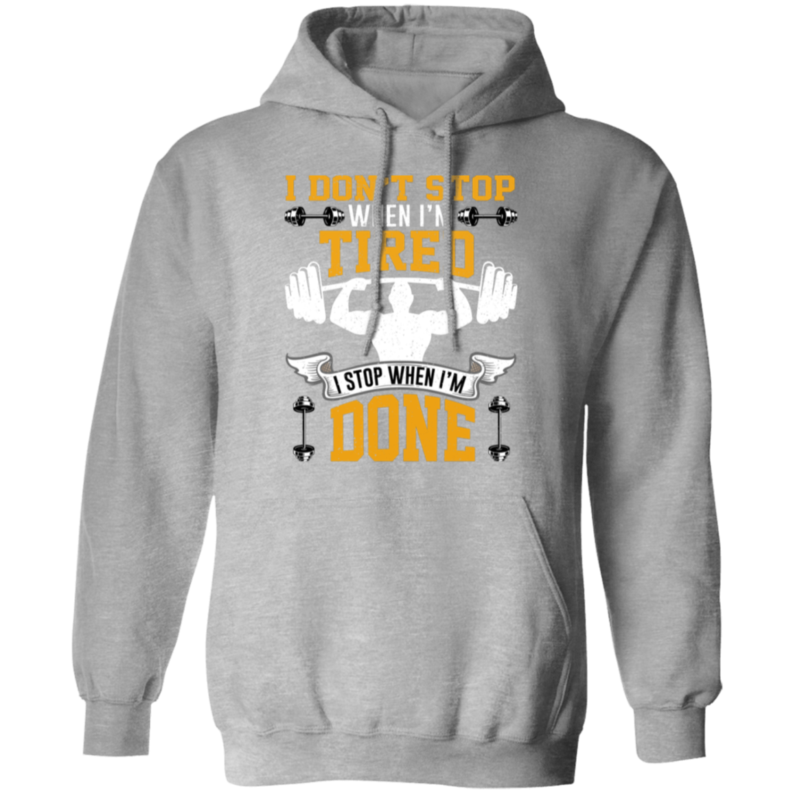 Relentless Strength Hoodie: "I Don't Stop When I'm Tired" – Gym Motivation Sweatshirt!