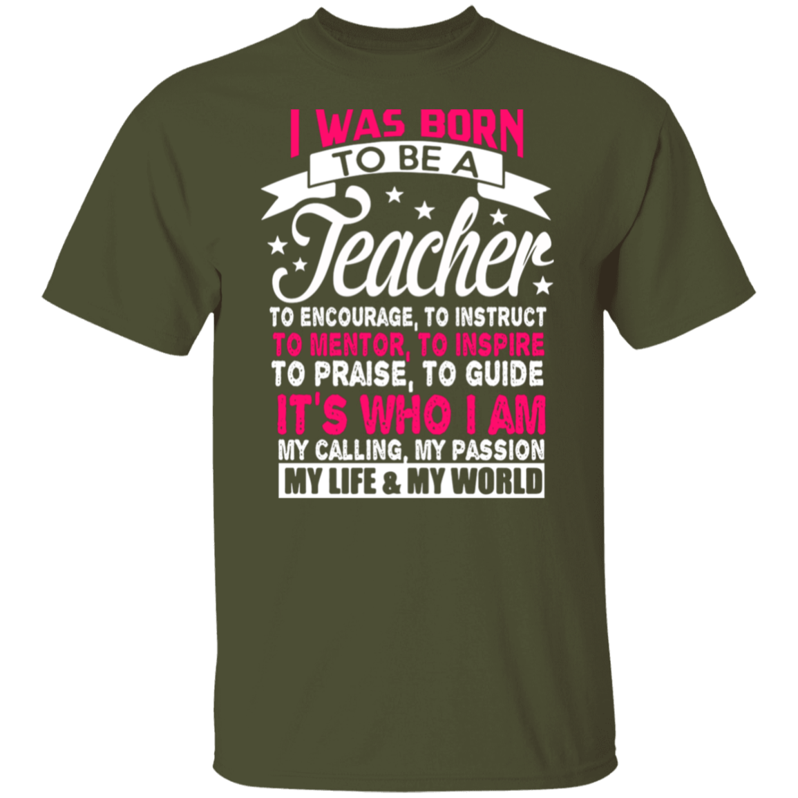 "I Was Born to Be a Teacher": Inspirational T-Shirt for Dedicated Educators