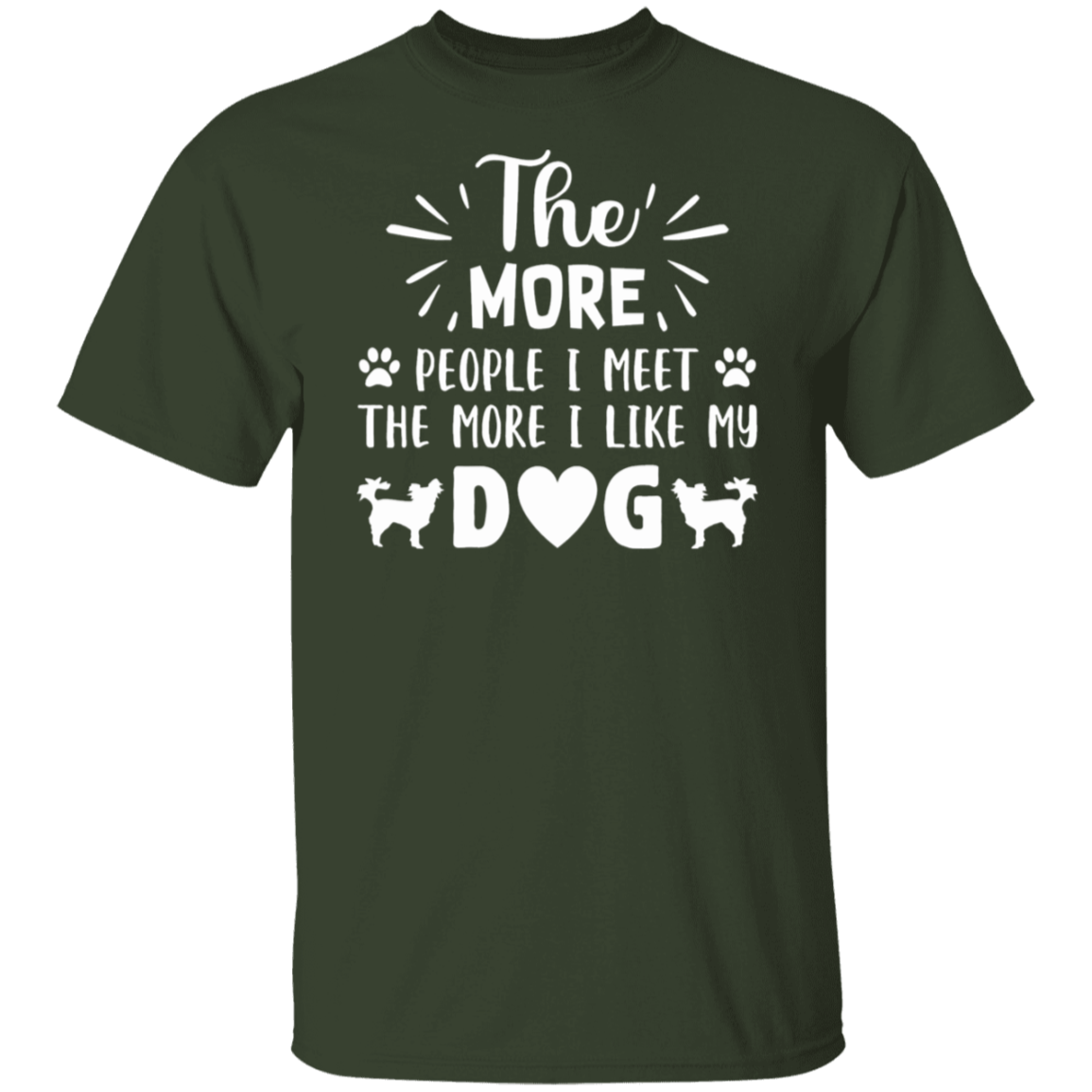 Dog Lover's Delight: "The More People I Meet, The More I Like My Dog" T-Shirt