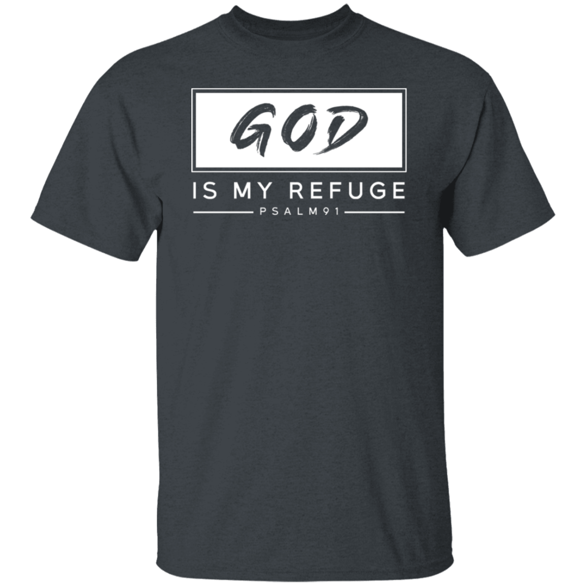 "God Is My Refuge" Psalm 91 T-Shirt - Inspirational Christian Apparel