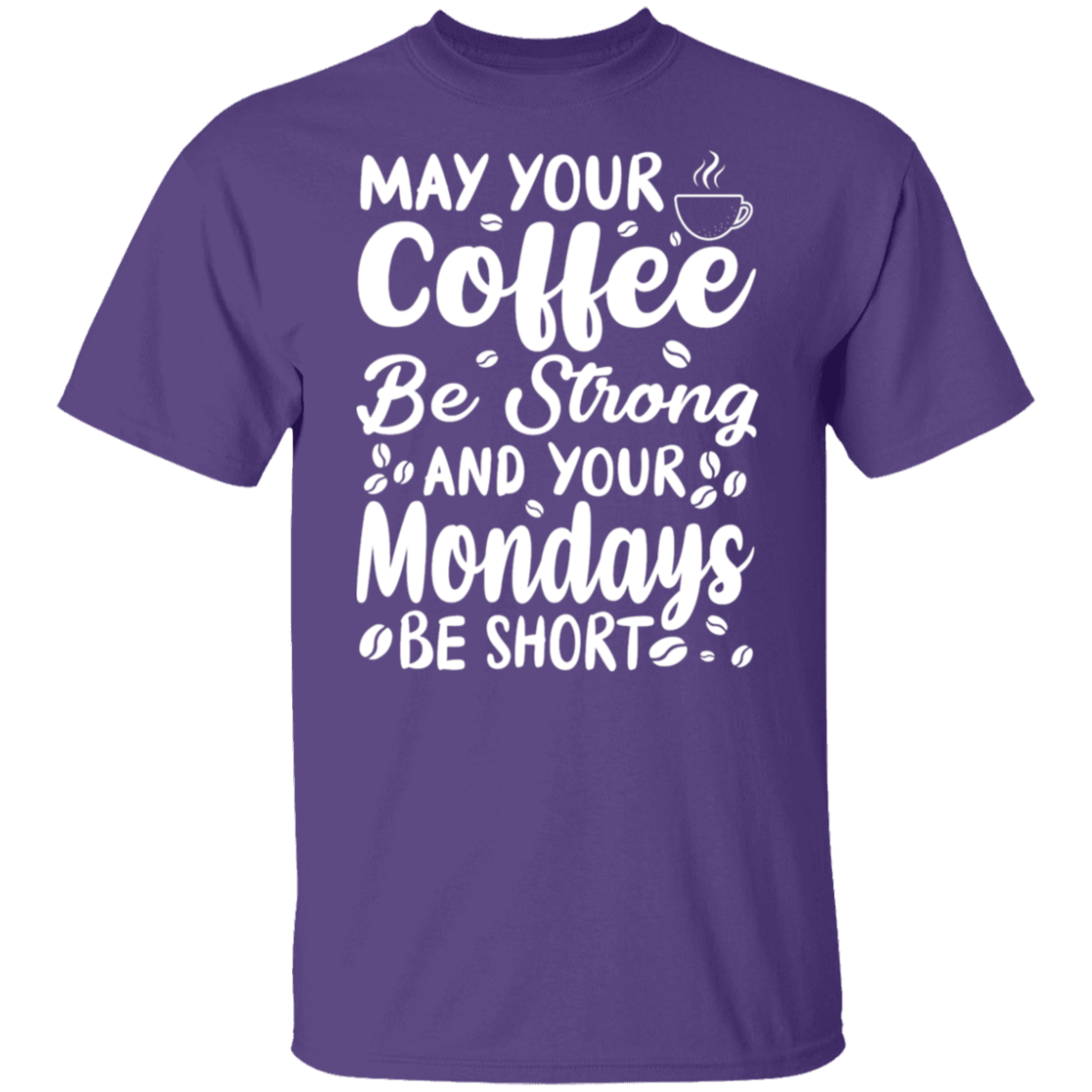 "Strong Coffee, Short Mondays" T-Shirt – Witty & Inspirational for Coffee Lovers!
