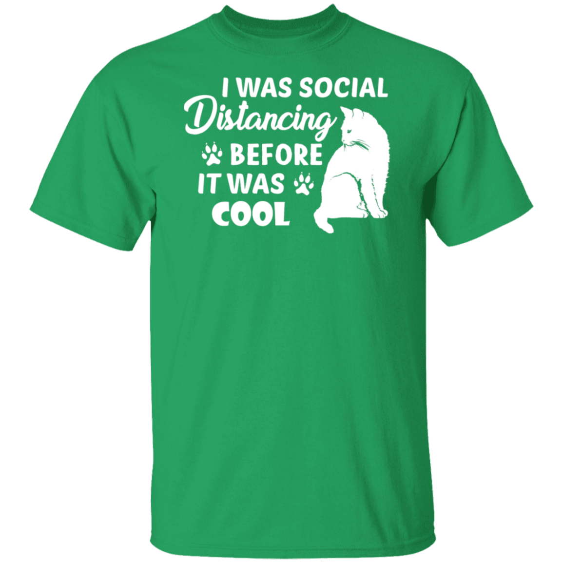 Cat Lover's T-Shirt: "I Was Social Distancing Before It Was Cool"