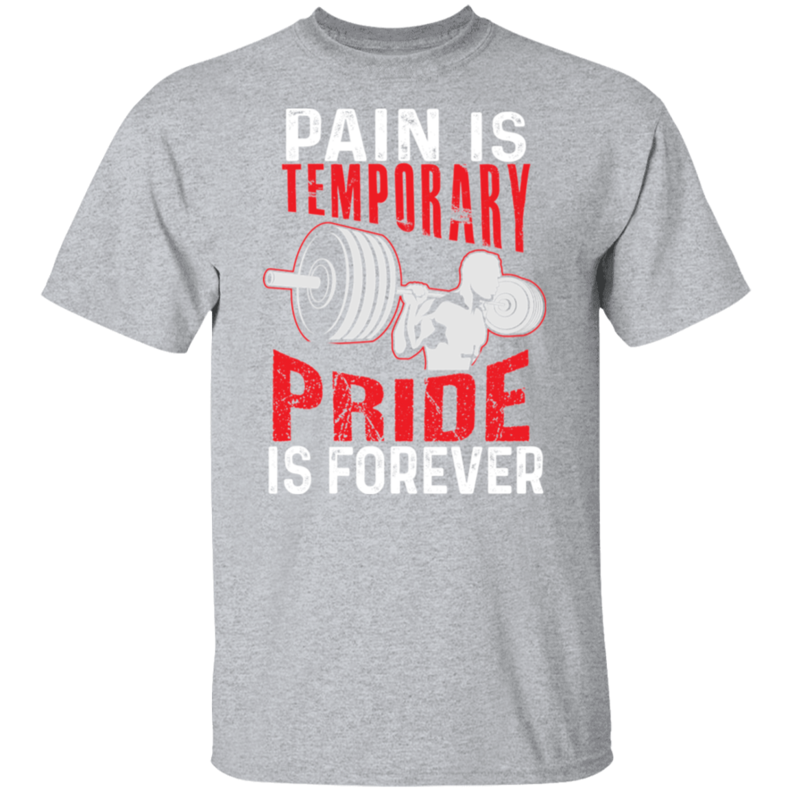 "Pain Is Temporary. Pride Is Forever." Fitness T-Shirt – Motivational Gym Shirt for Weight Lifters!