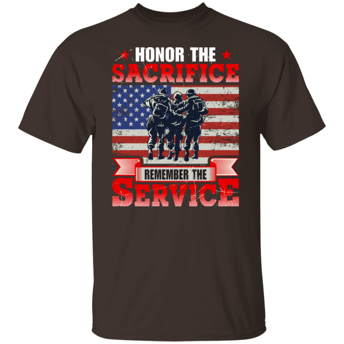 "Honor The Sacrifice, Remember The Service" Patriotic Military T-Shirt