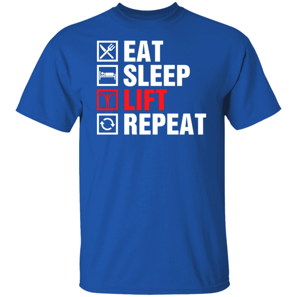 "Eat, Sleep, Lift, Repeat" Fitness T-Shirt – Ultimate Gym Wear for Weight Lifters and Fitness Enthusiasts!