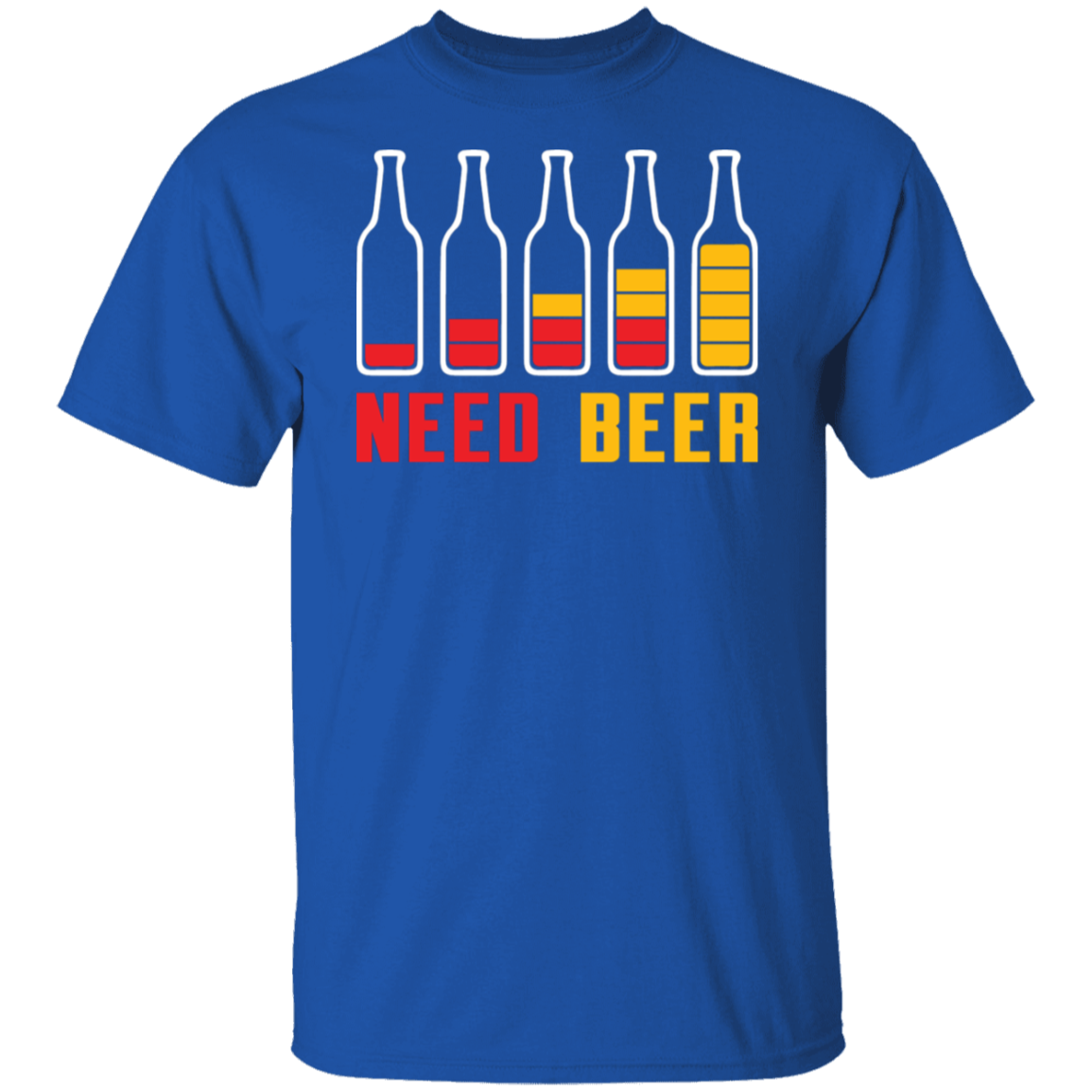 "Need Beer" T-Shirt – Perfect for Beer Lovers, Happy Hour, and Alcohol Enthusiasts!