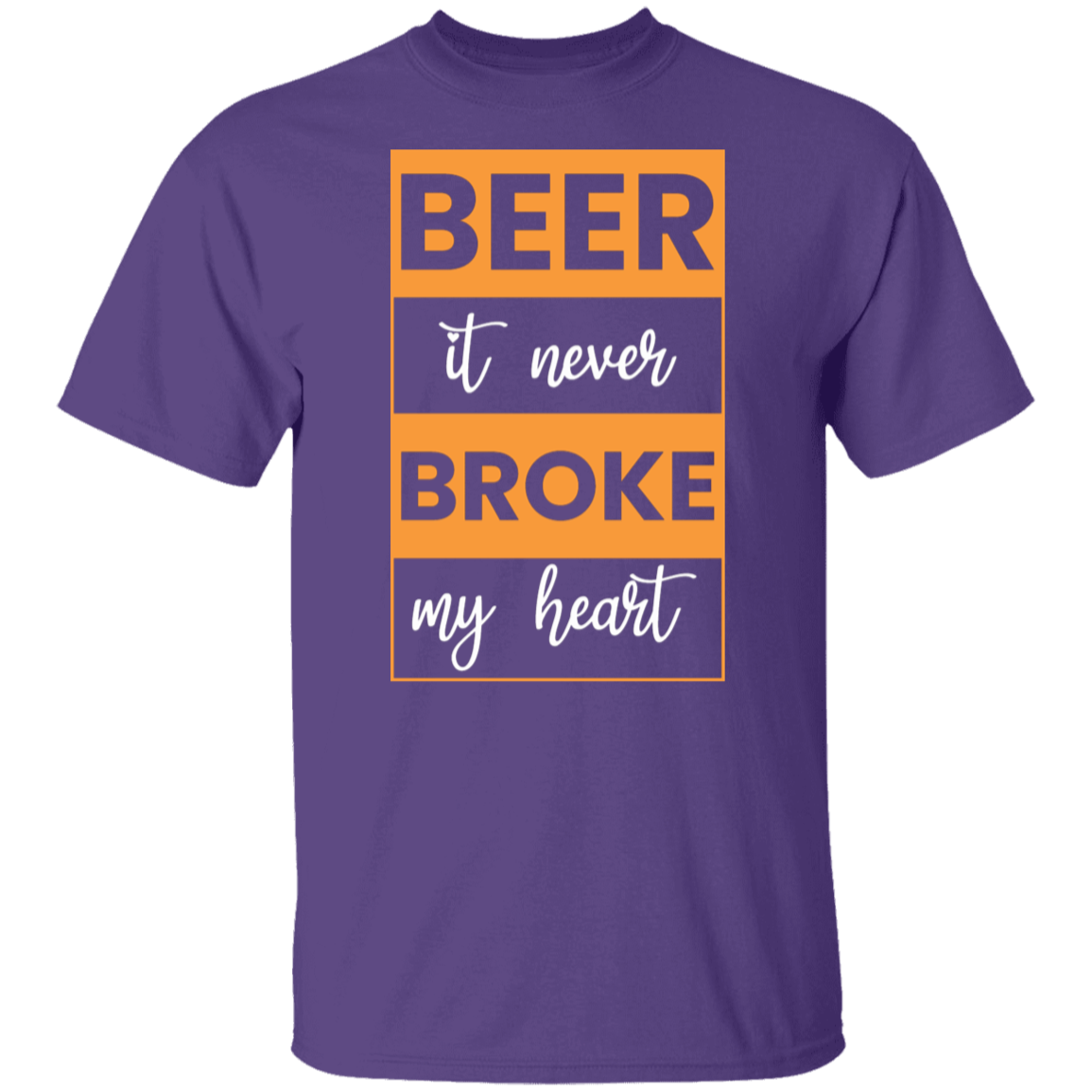 "Beer: It Never Broke My Heart" – Funny Beer Lover T-Shirt